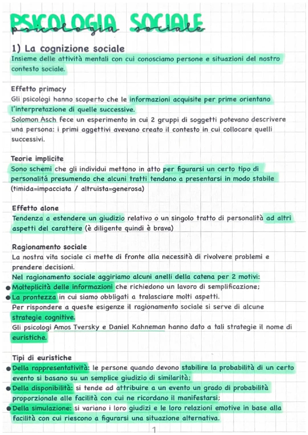 PSICOLOGIA SOCIALE
1) La cognizione sociale
Insieme delle attività mentali con cui conosciamo persone e situazioni del nostro
contesto socia