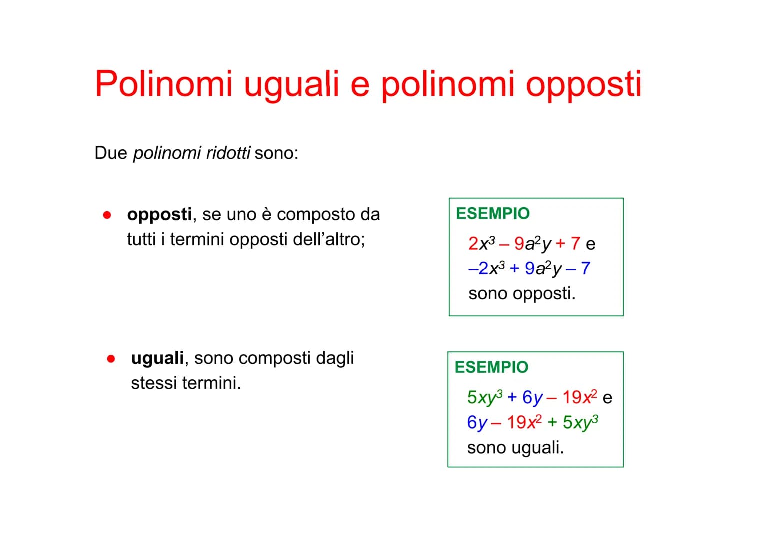 Polinomi Definizione di polinomio
Un polinomio è una somma
algebrica di monomi.
ESEMPIO
2
3
4x³+
ax³ è un polinomio.
a²
2a+3a-1 e non sono p