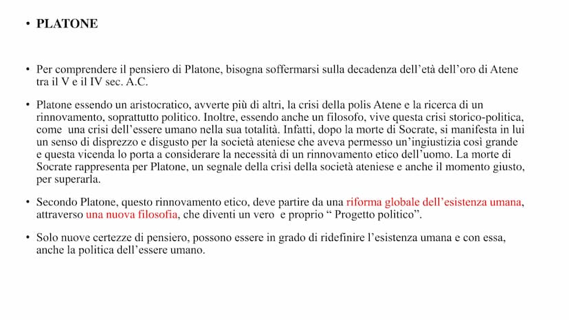 PLATONE • Per comprendere il pensiero di Platone, bisogna soffermarsi sulla decadenza dell'età dell'oro di Atene
tra il V e il IV sec. A.C.
