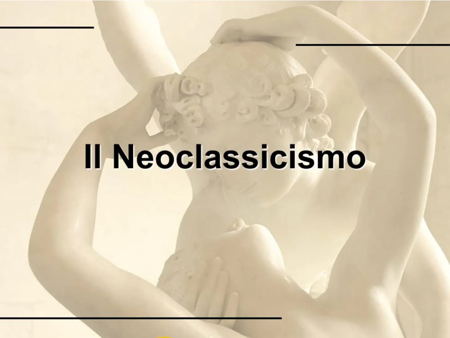 Il Neoclassicismo Quando: tra fine Settecento e inizio Ottocento
(durante la Rivoluzione Francese e l'età napoleonica)
Dove: in Europa, in I