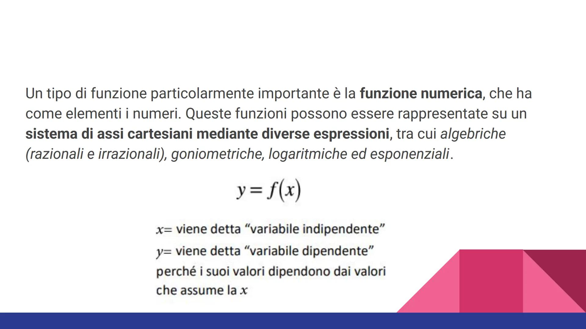 LE FUNZIONI DEFINIZIONE
Una funzione è una relazione che associa ad ogni elemento di un insieme
(DOMINIO) esattamente un unico elemento di u