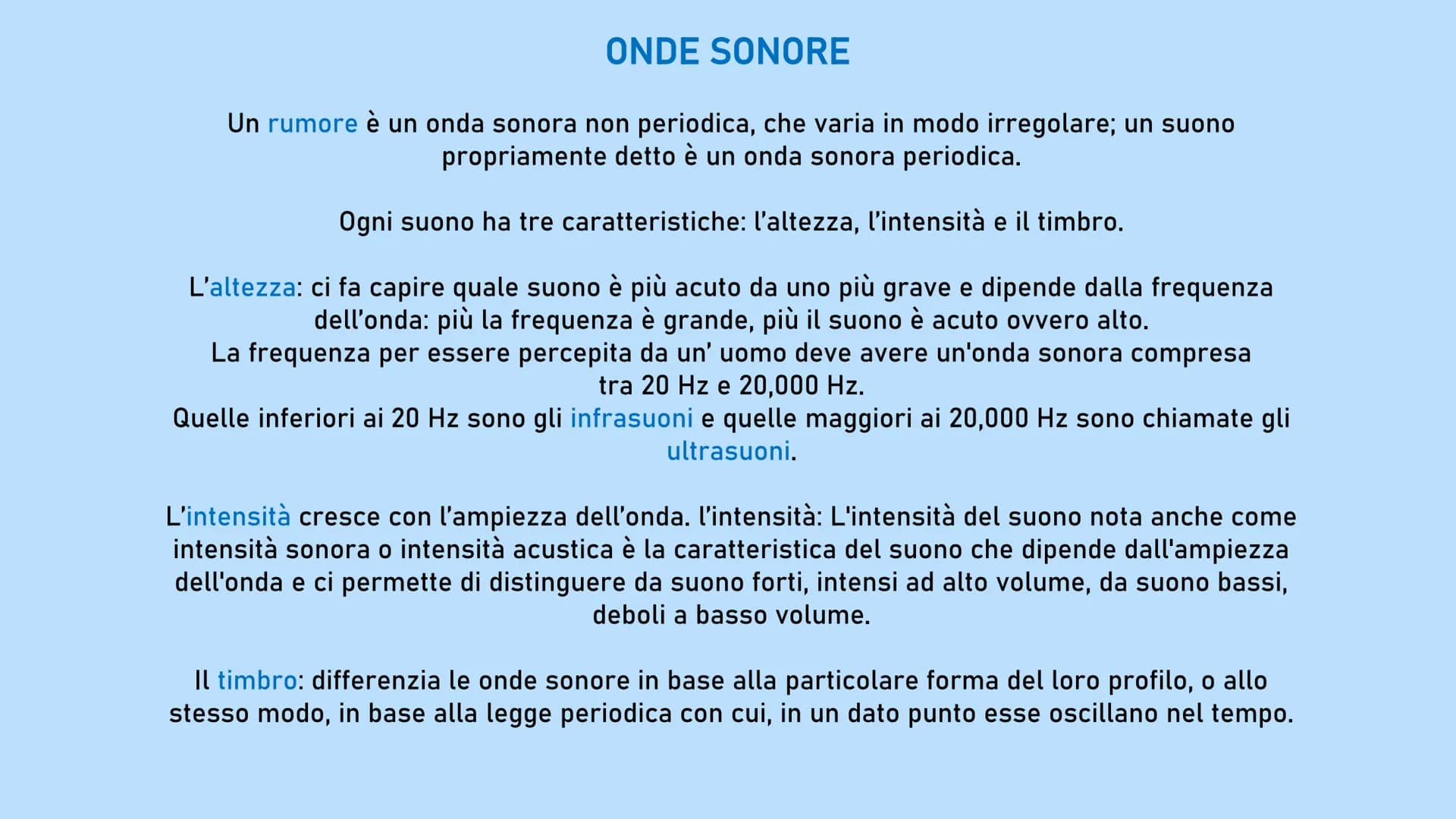 LE ONDE
Un' onda è una perturbazione che si propaga trasportando energia e quantità di moto, ma non materia.
Quando un'onda si propaga in un