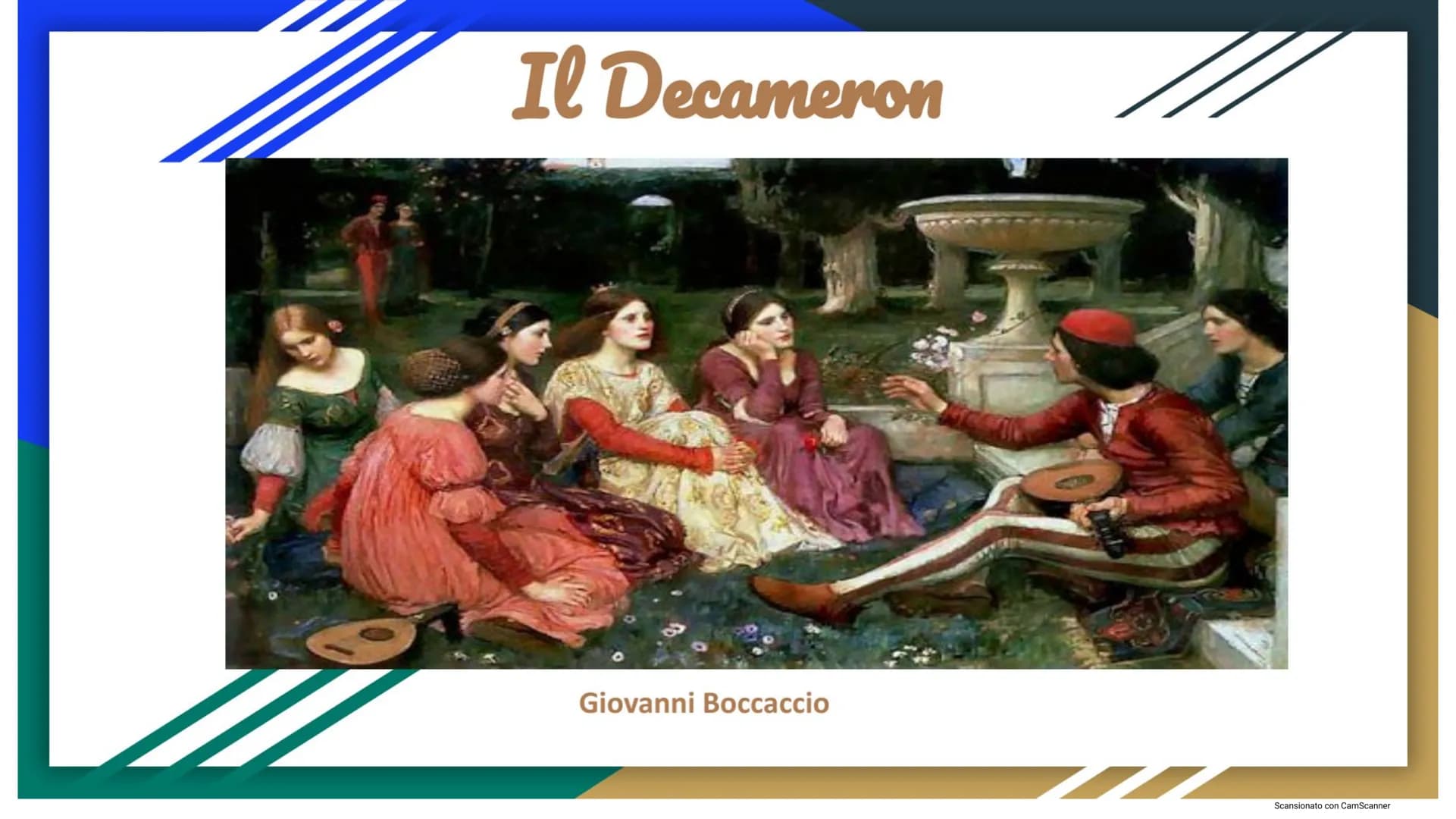 Il Decameron
Giovanni Boccaccio
11
Scansionato con CamScanner GIOVANNI BOCCACCIO (la vita)
Giovanni Boccaccio nasce in Toscana, a Firenze ne