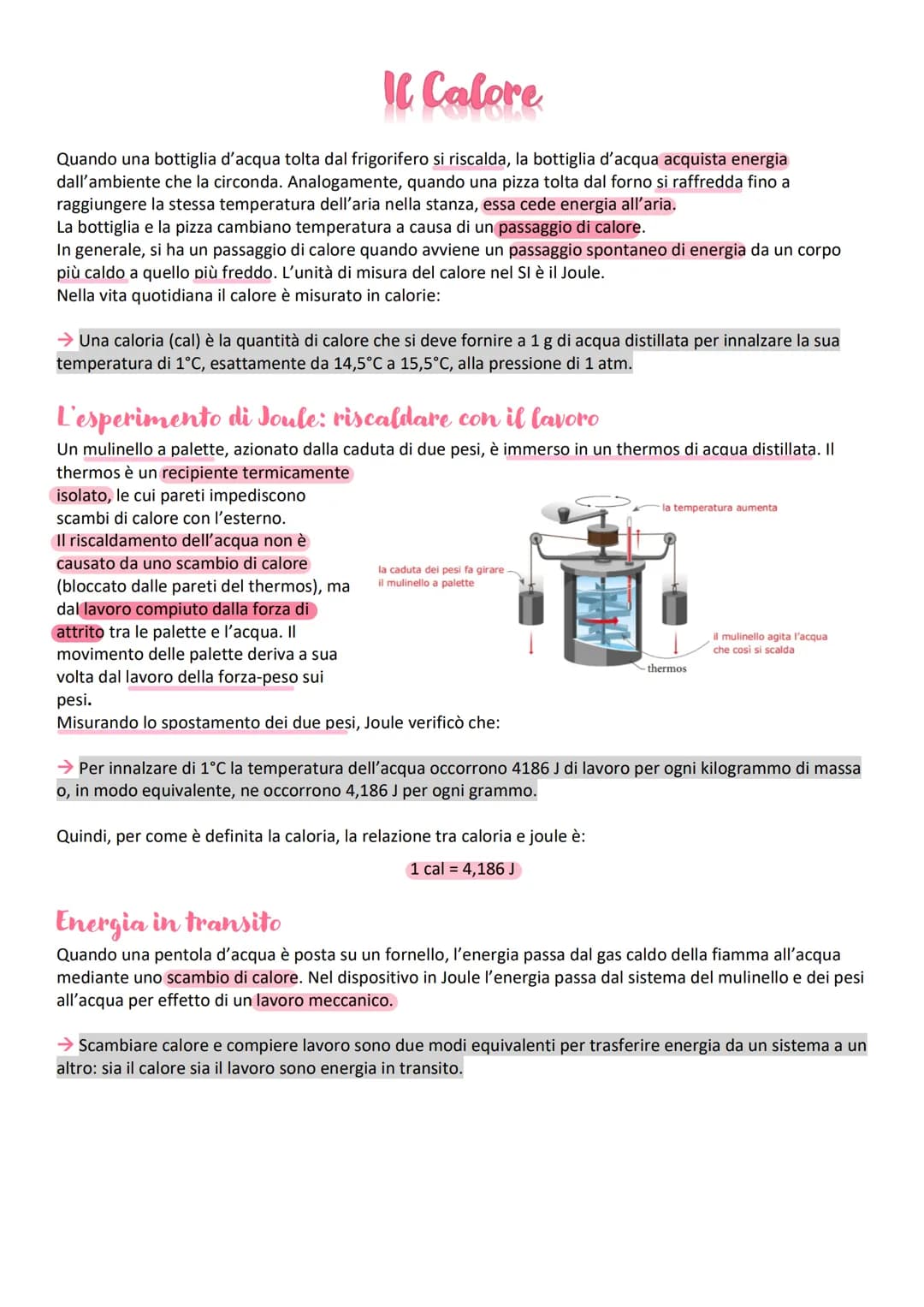 Il Calore
Quando una bottiglia d'acqua tolta dal frigorifero si riscalda, la bottiglia d'acqua acquista energia
dall'ambiente che la circond