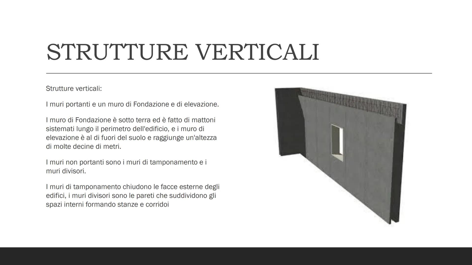 int is
100
50-
LA CASA STRUTTURE VERTICALI
Strutture verticali:
I muri portanti e un muro di Fondazione e di elevazione.
I muro di Fondazion