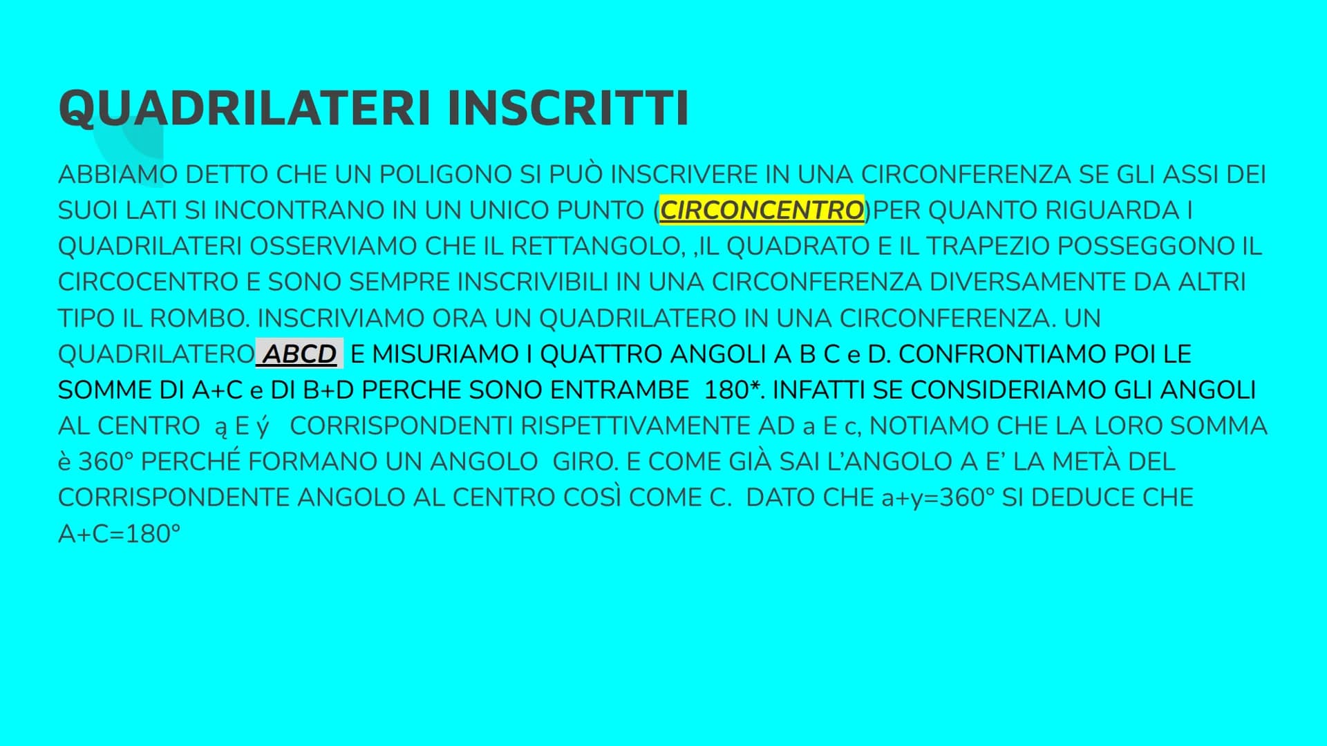 POLIGONI
INSCRITTI E
CIRCOSCRITTI POLIGONI INSCRITTI
UN POLIGONO SI DICE INSCRITTO IN UNA CIRCONFERENZA SE TUTTI I VERTICI
APPARTENGONO
ALLA