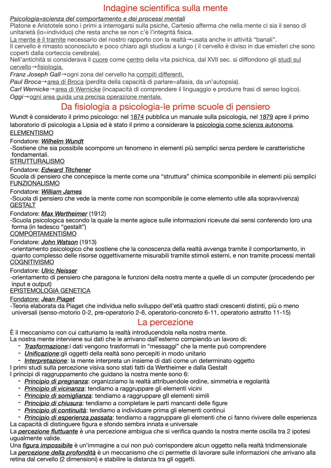 Indagine scientifica sulla mente
Psicologia=scienza del comportamento e dei processi mentali
Platone e Aristotele sono i primi a interrogars