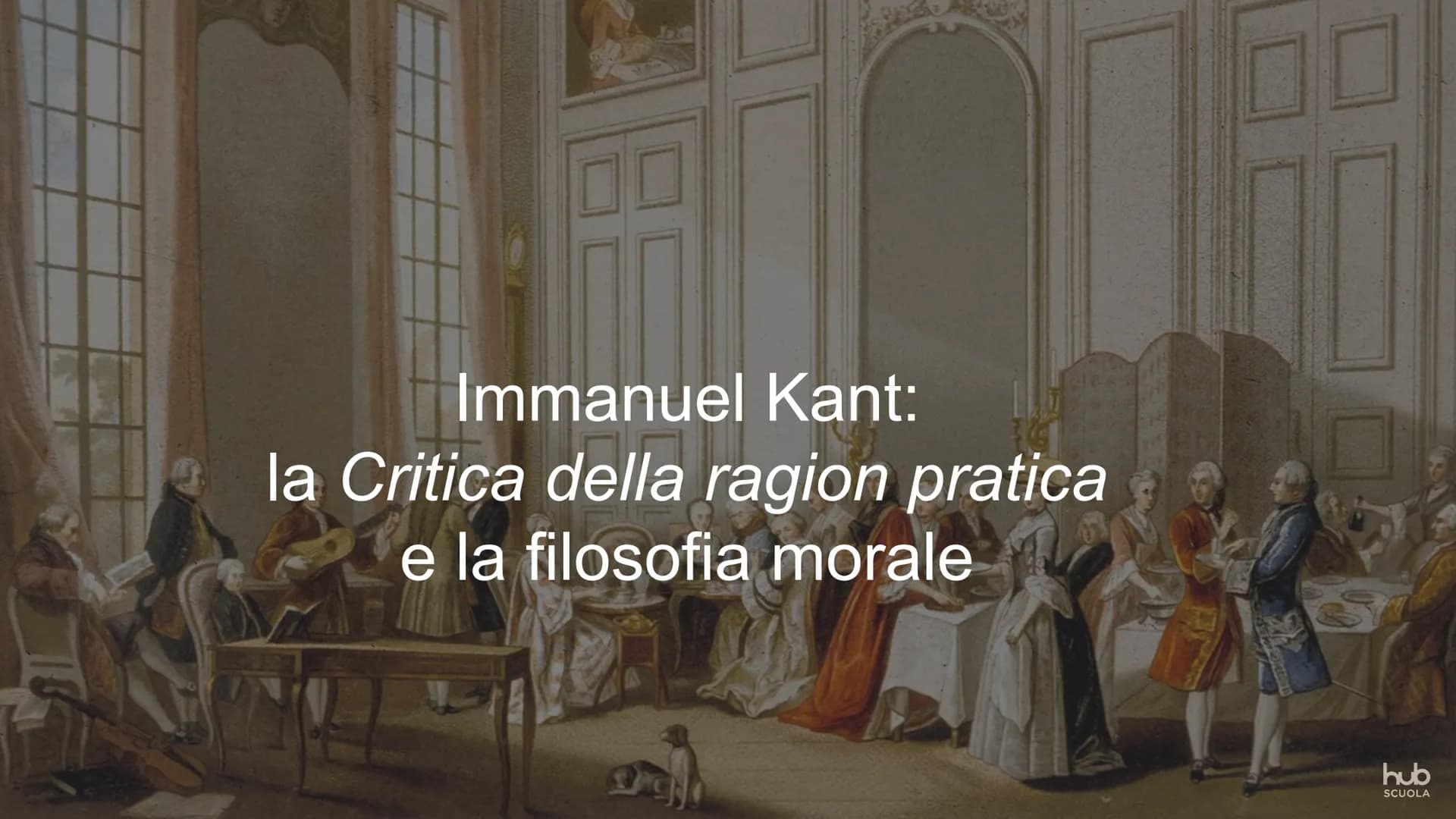 Immanuel Kant:
la Critica della ragion pratica
e la filosofia morale
hub
SCUOLA LA CRITICA DELLA RAGION PRATICA E LA FILOSOFIA MORALE
MORALE