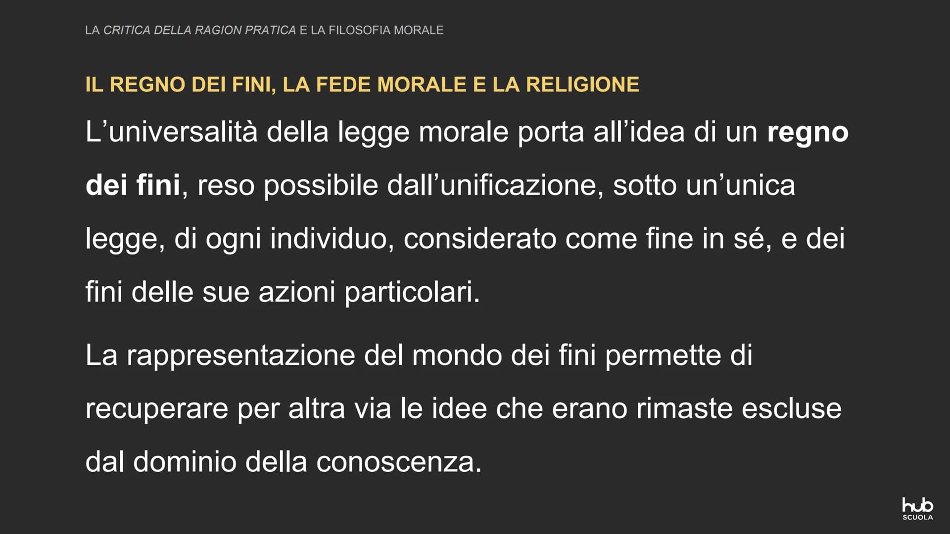 Immanuel Kant:
la Critica della ragion pratica
e la filosofia morale
hub
SCUOLA LA CRITICA DELLA RAGION PRATICA E LA FILOSOFIA MORALE
MORALE