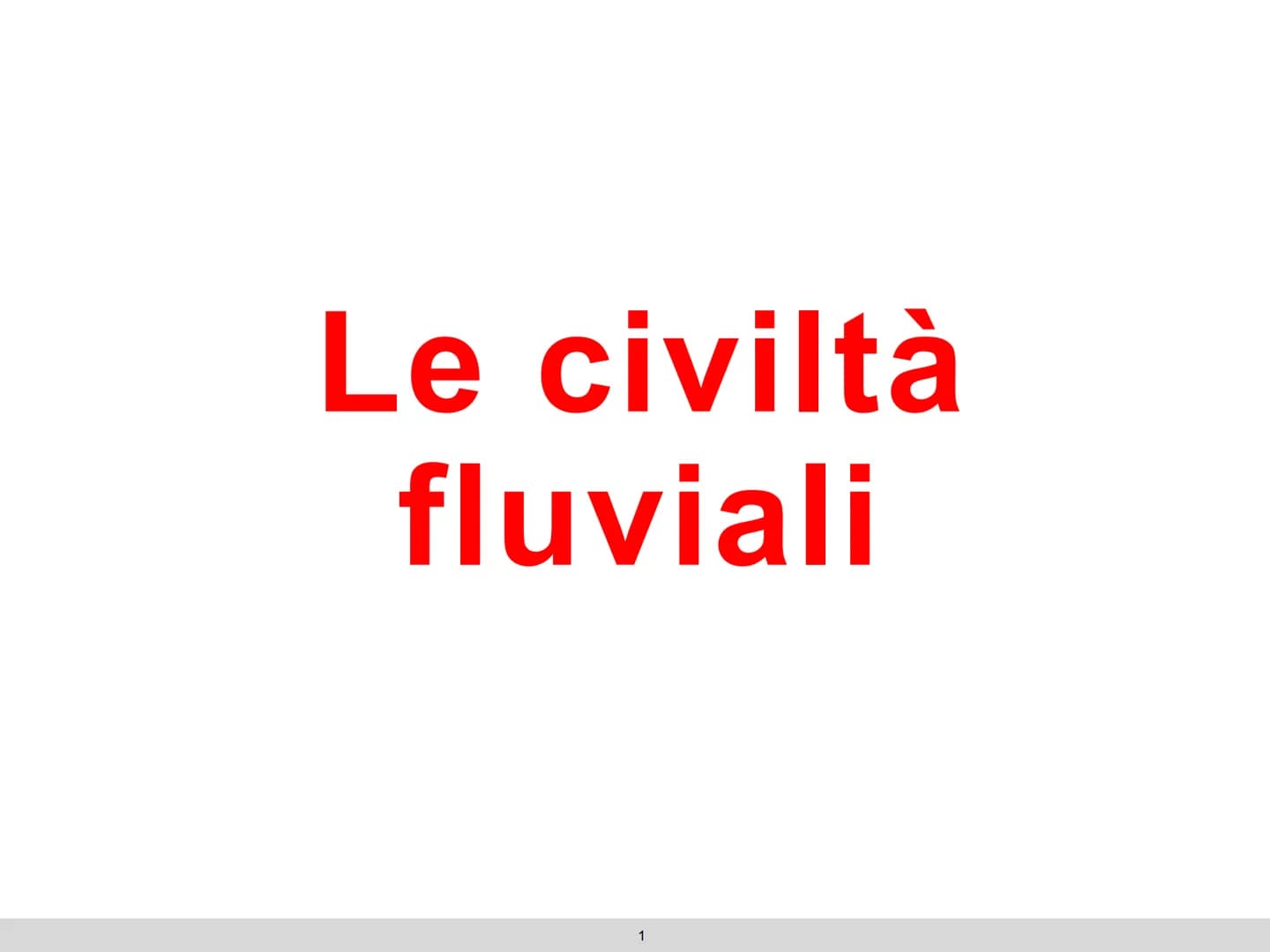 Le civiltà
fluviali
1 Le civiltà del Vicino Oriente
Dal 4000 a.C. compaiono le più antiche civiltà nell'area detta Mezzaluna fertile per la 