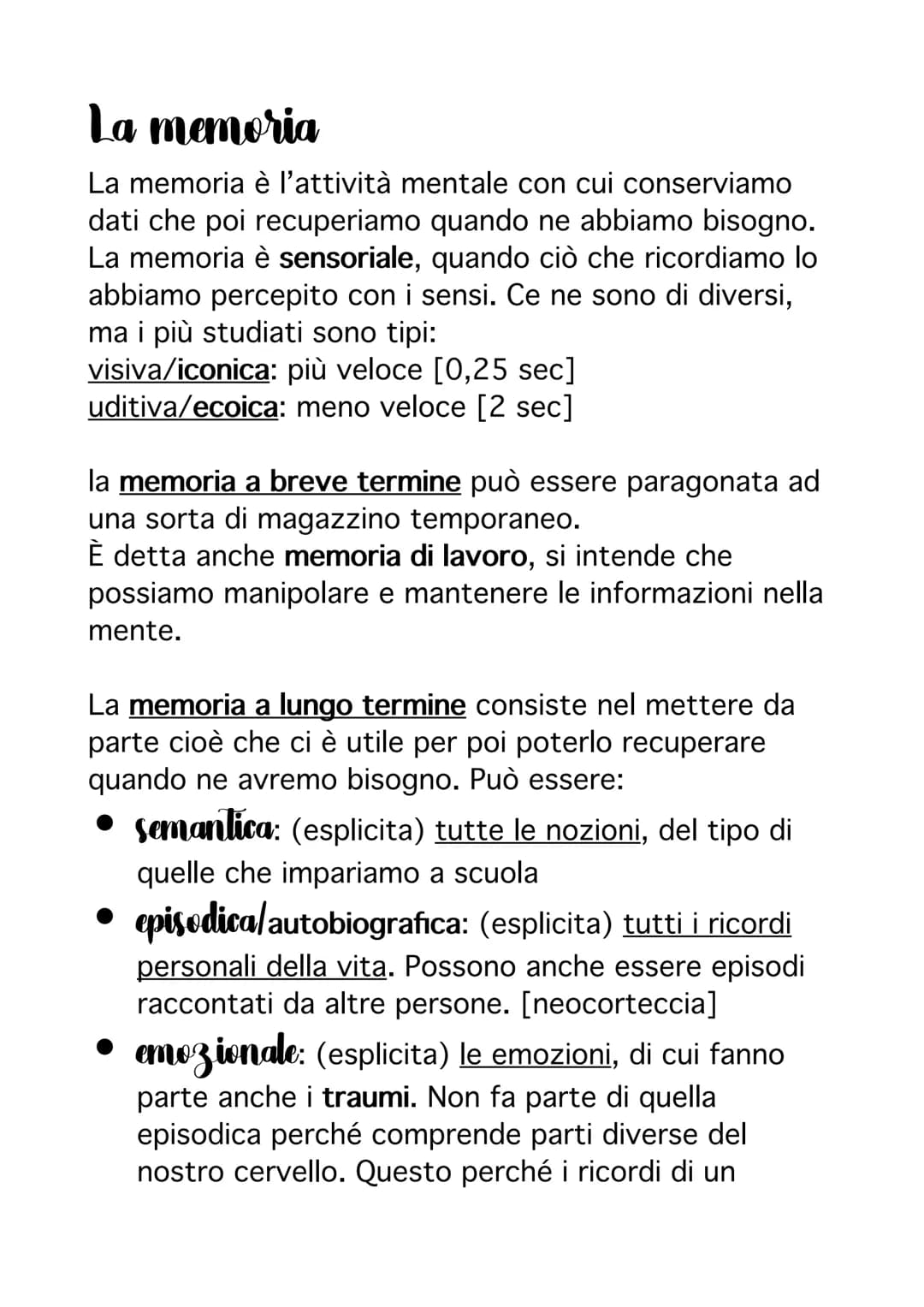 La memoria
La memoria è l'attività mentale con cui conserviamo
dati che poi recuperiamo quando ne abbiamo bisogno.
La memoria è sensoriale, 