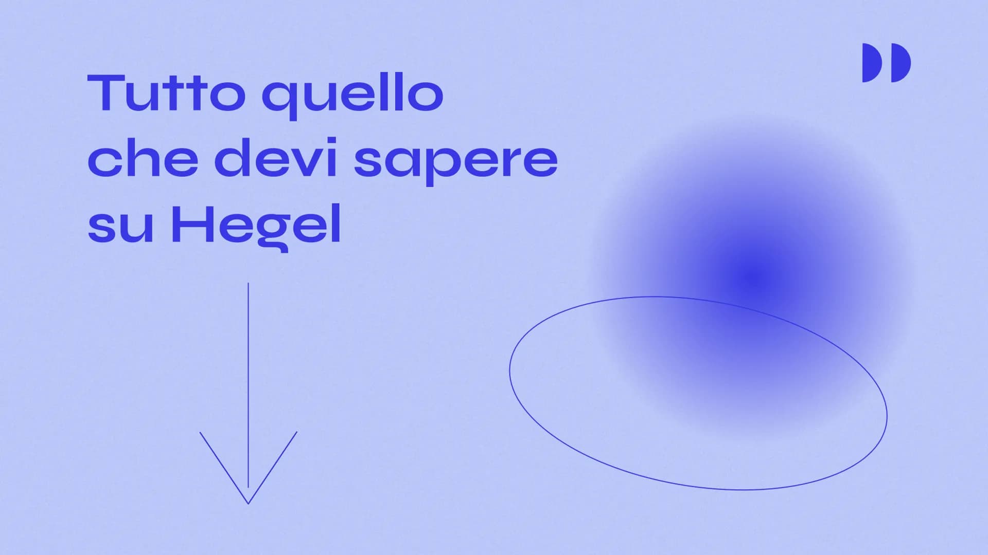 Tutto quello
che devi sapere
su Hegel
DD 1770-1831
Chi era Hegel ?
Hegel nasce a Stoccarda, in Germania, il
27 agosto 1770 da una famiglia d