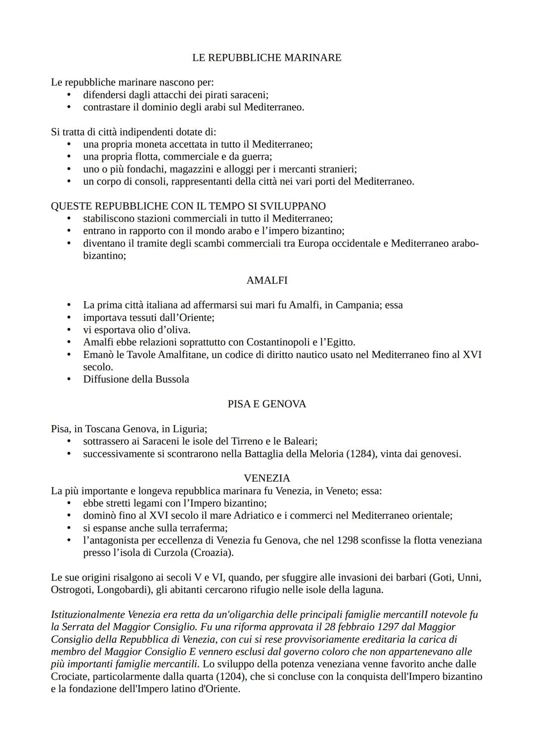 # LE REPUBBLICHE MARINARE

Le repubbliche marinare nascono per:
- difendersi dagli attacchi dei pirati saraceni;
- contrastare il dominio de