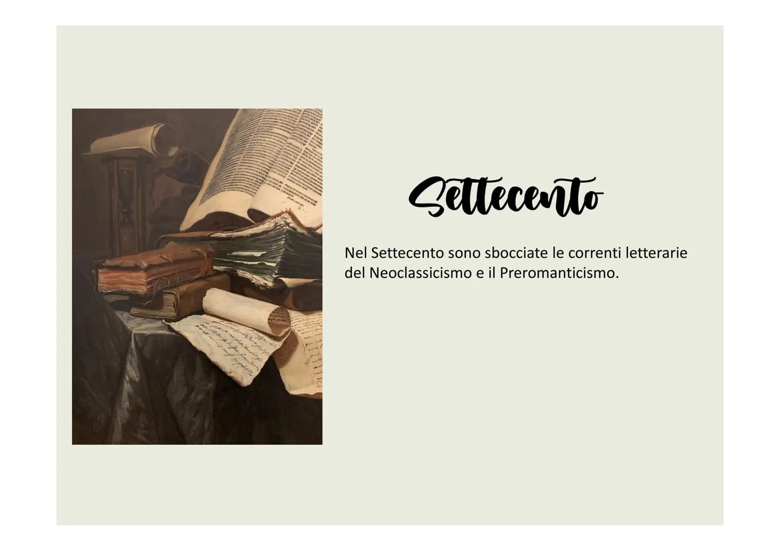e-
ی تھی کہ کے
fi
Mana
P
V
A
A NA
Re
Settecento
Nel Settecento sono sbocciate le correnti letterarie
del Neoclassicismo e il Preromanticismo