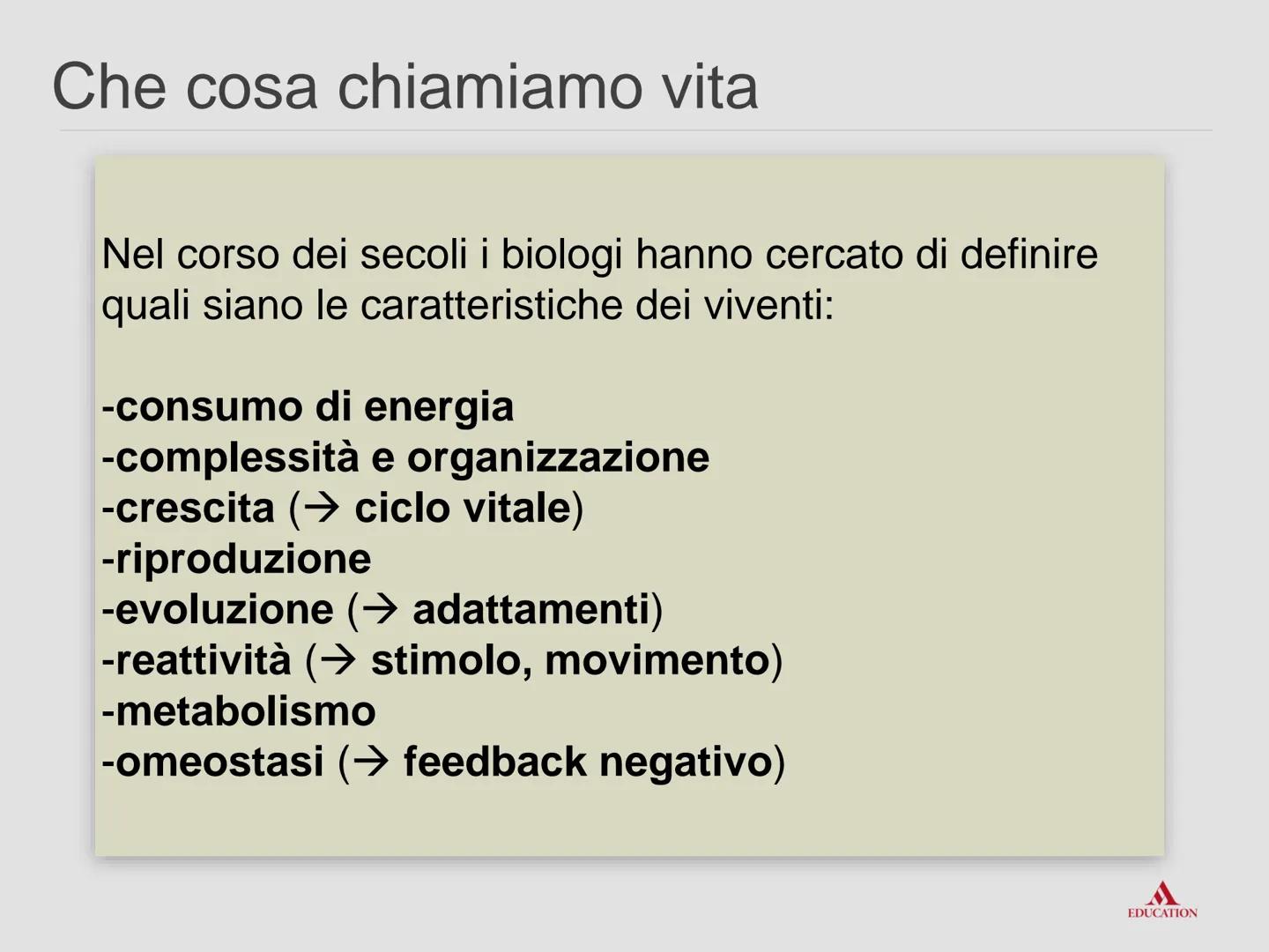 La biologia:
esplorare la vita
www Che cosa chiamiamo vita
EDUCATION La biologia è la scienza che studia il fenomeno
"vita".
La biologia stu