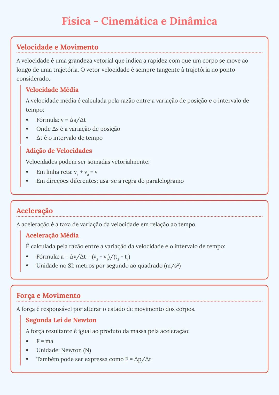# Física - Cinemática e Dinâmica

## Velocidade e Movimento

A velocidade é uma grandeza vetorial que indica a rapidez com que um corpo se m