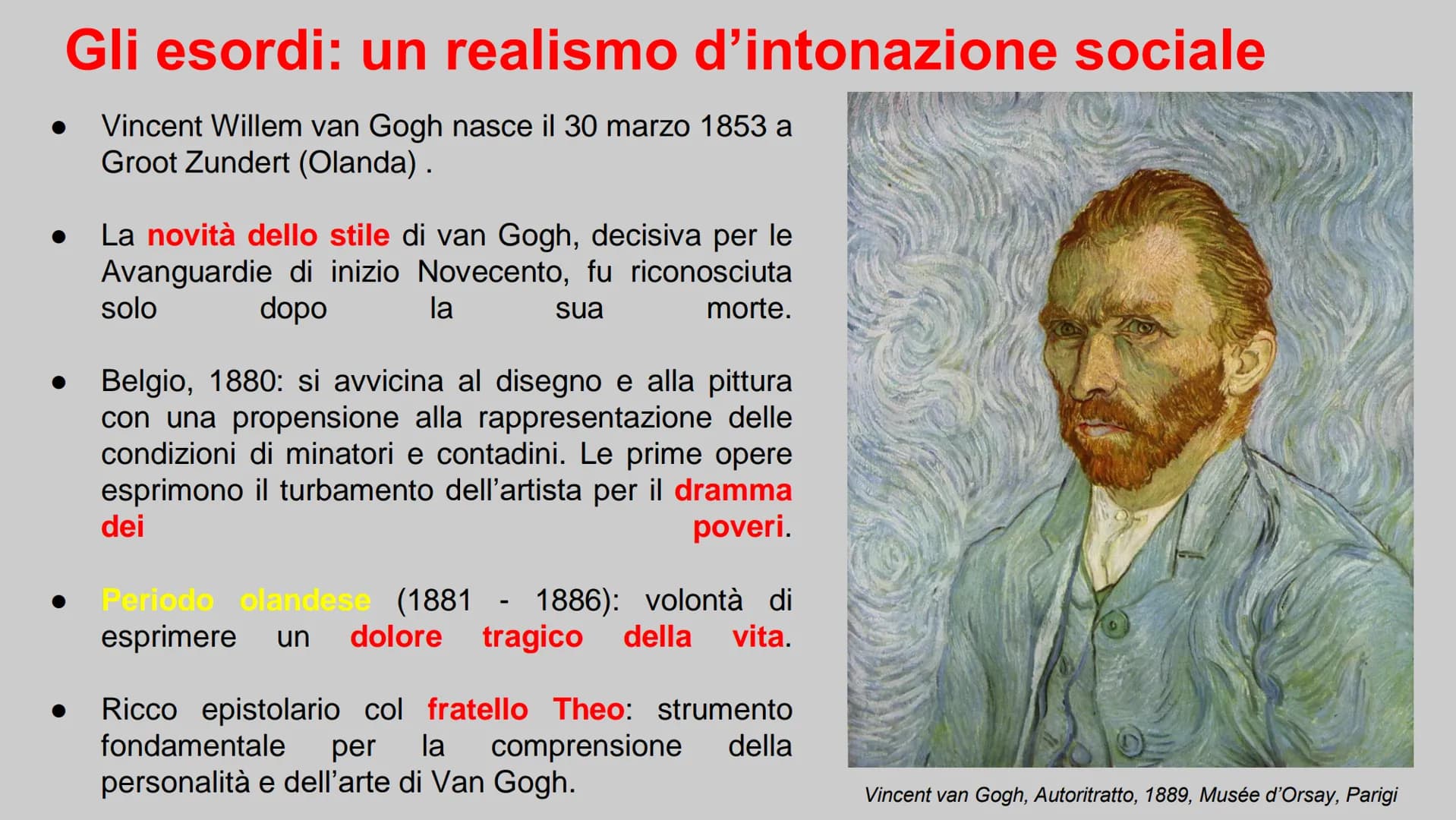 Vincent
van Gogh
1853-1890
Vincent van Gogh, Autoritratto, 1887, 803 x 998, Amsterdam Gli esordi: un realismo d'intonazione sociale
Vincent 