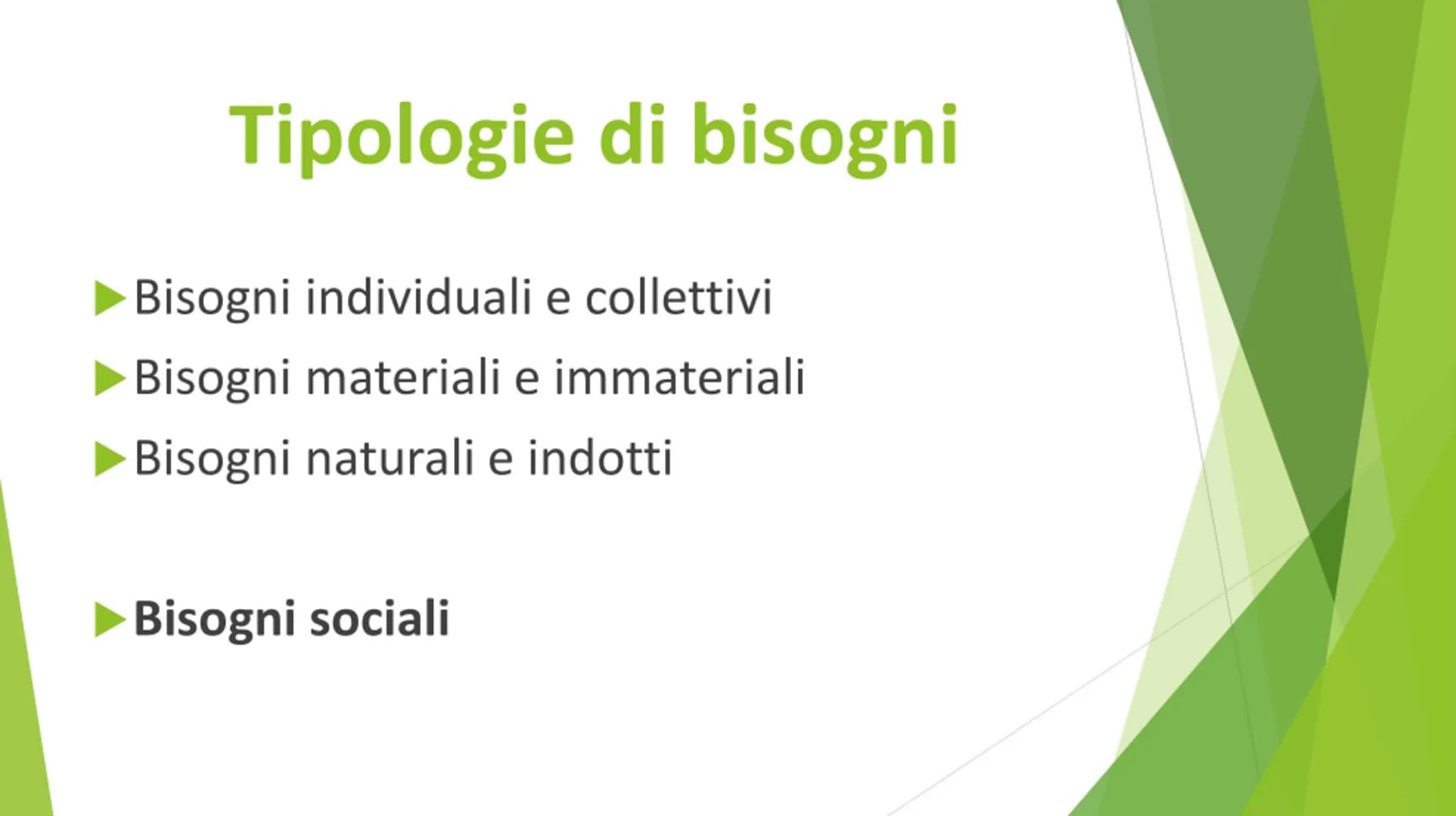I bisogni,
l'imprenditore e
l'azienda I bisogni
Per bisogno si intende uno stato di
insoddisfazione che può essere colmato
con mezzi idonei,