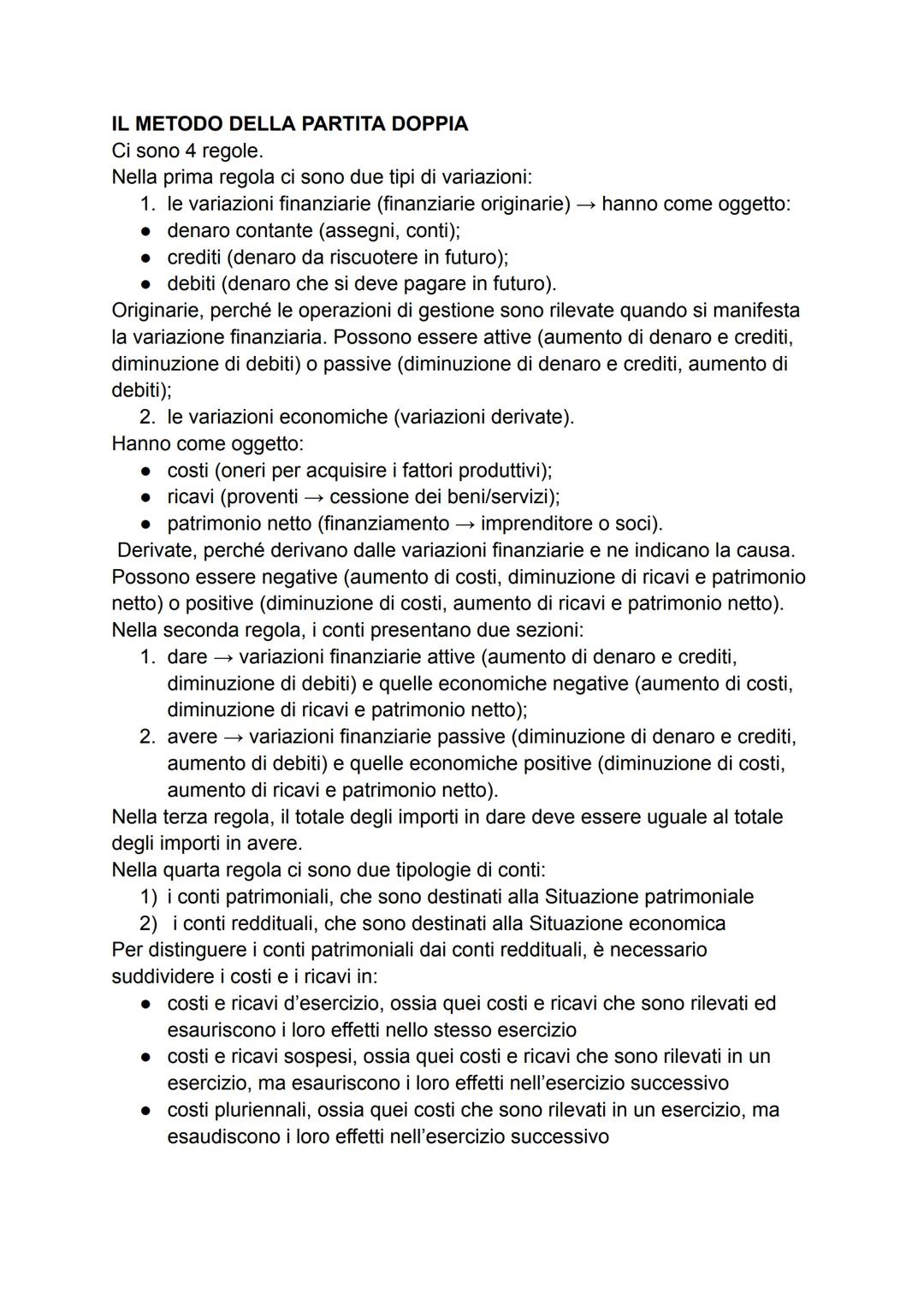 IL METODO DELLA PARTITA DOPPIA
Ci sono 4 regole.
Nella prima regola ci sono due tipi di variazioni:
1. le variazioni finanziarie (finanziari