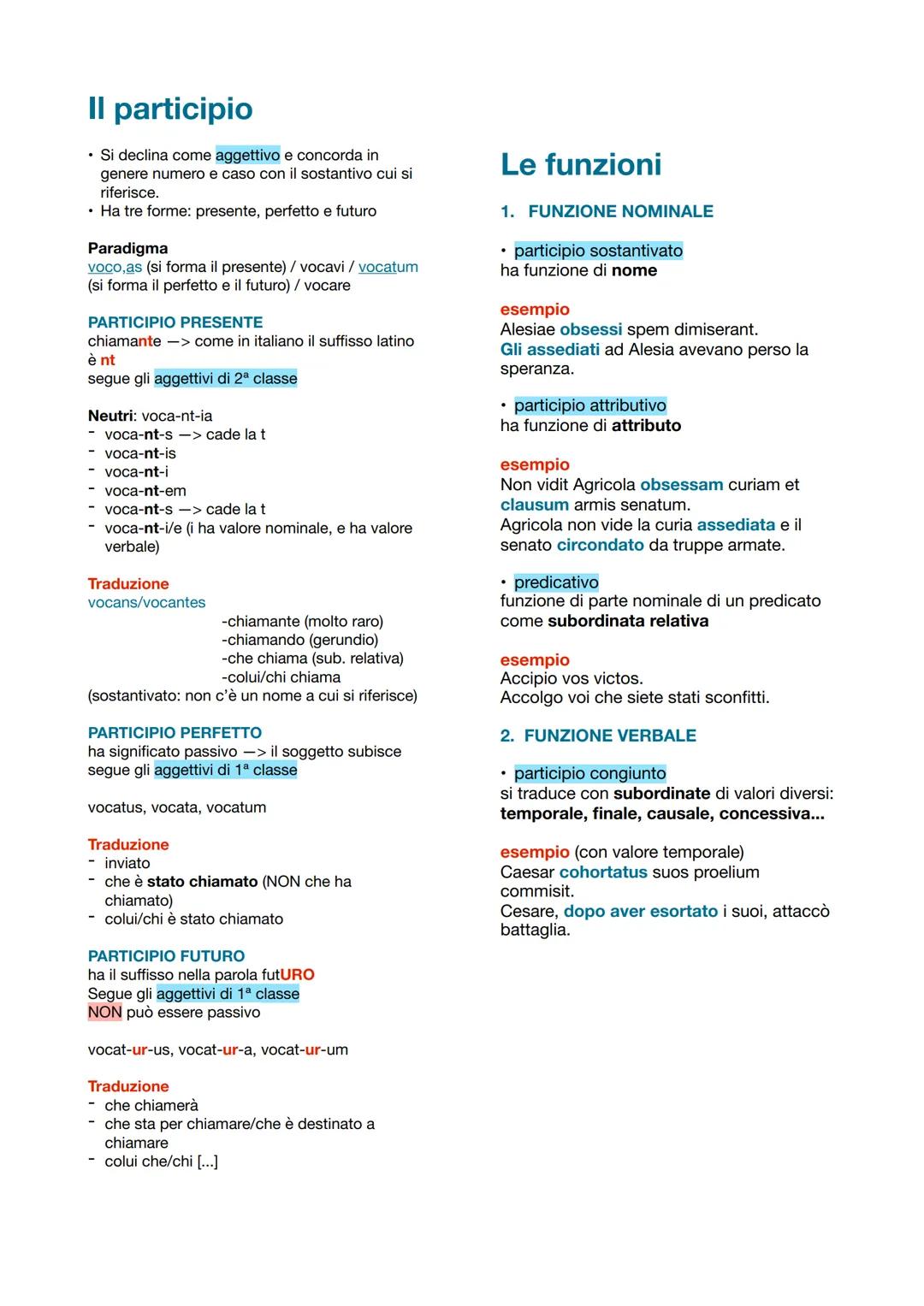 Il participio
• Si declina come aggettivo e concorda in
genere numero e caso con il sostantivo cui si
riferisce.
• Ha tre forme: presente, p