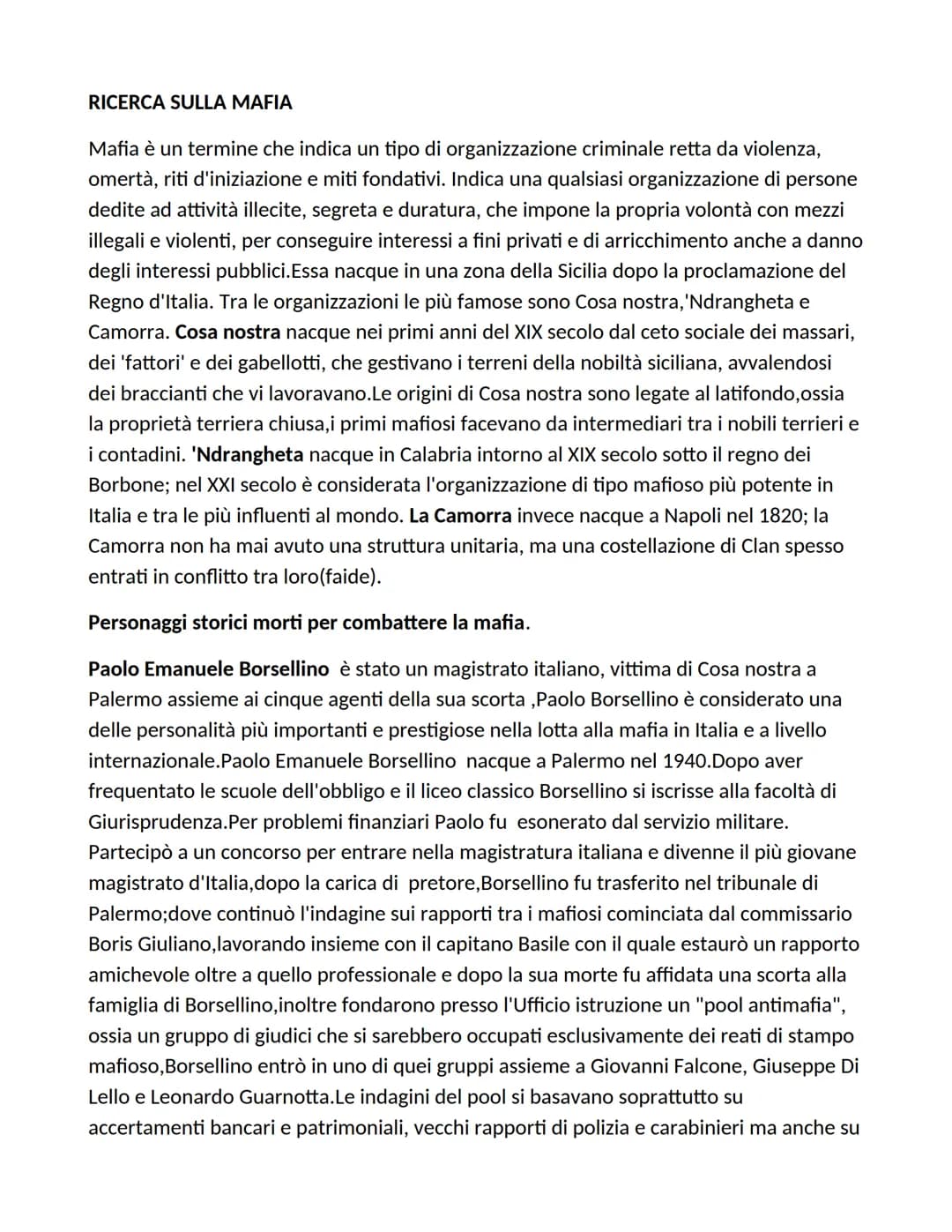 
<p>La parola "mafia" indica un tipo di organizzazione criminale caratterizzata dalla violenza, dall'omertà, dai riti d'iniziazione e dai mi