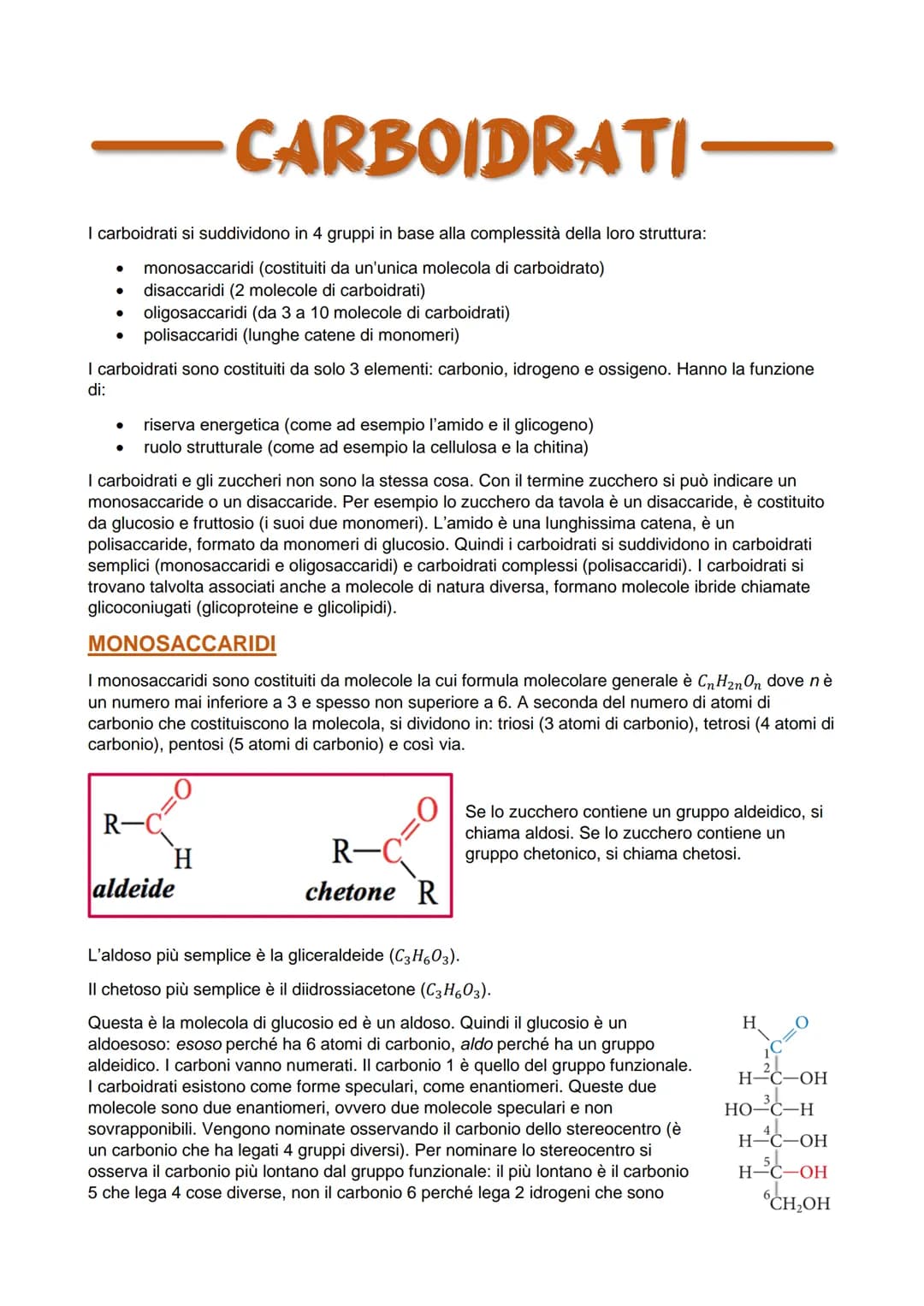 I carboidrati si suddividono in 4 gruppi in base alla complessità della loro struttura:
monosaccaridi (costituiti da un'unica molecola di ca
