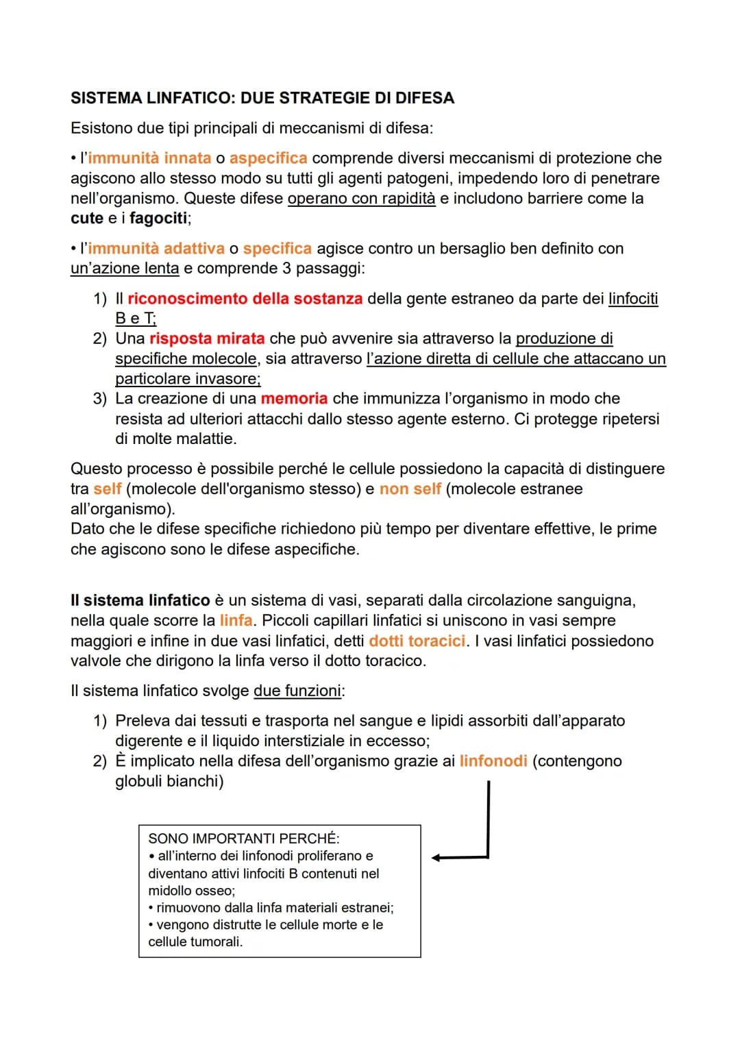 SISTEMA LINFATICO: DUE STRATEGIE DI DIFESA
Esistono due tipi principali di meccanismi di difesa:
• l'immunità innata o aspecifica comprende 