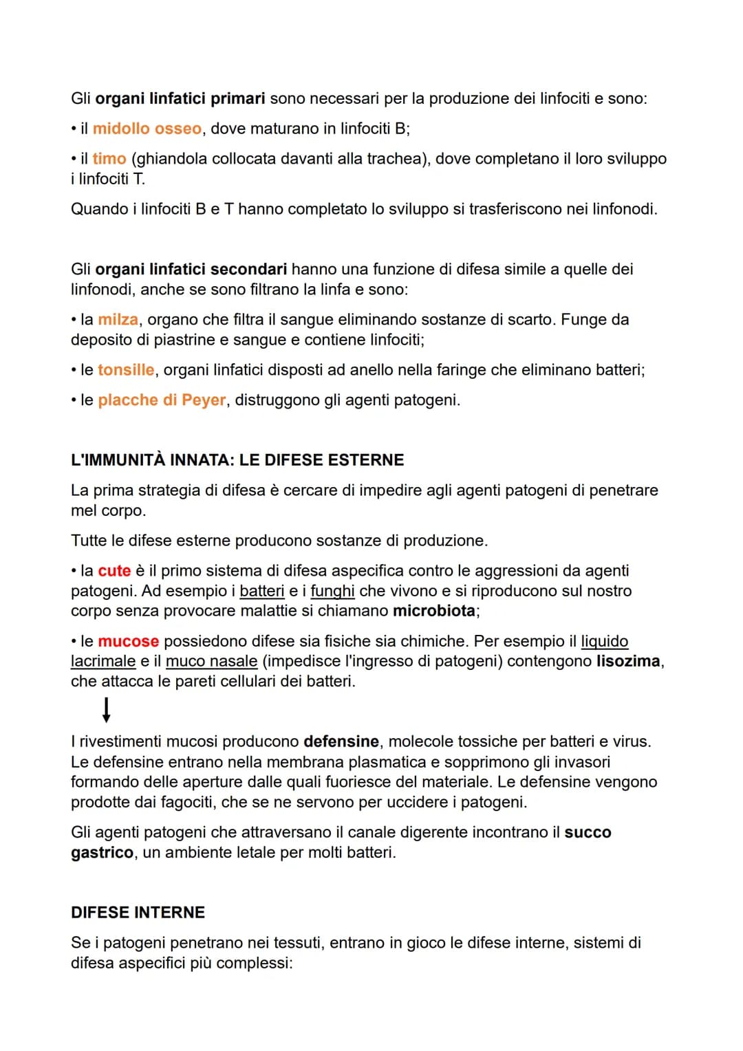 SISTEMA LINFATICO: DUE STRATEGIE DI DIFESA
Esistono due tipi principali di meccanismi di difesa:
• l'immunità innata o aspecifica comprende 