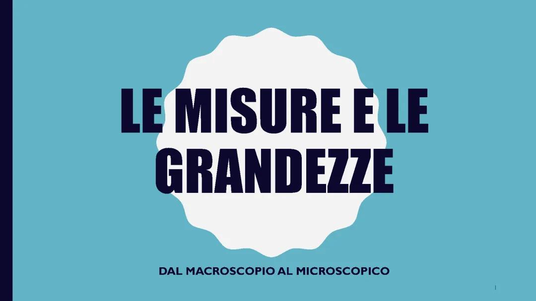 LE MISURE E LE GRANDEZZE + LE TRASFORMAZIONI FISICHE DELLE MATERIE