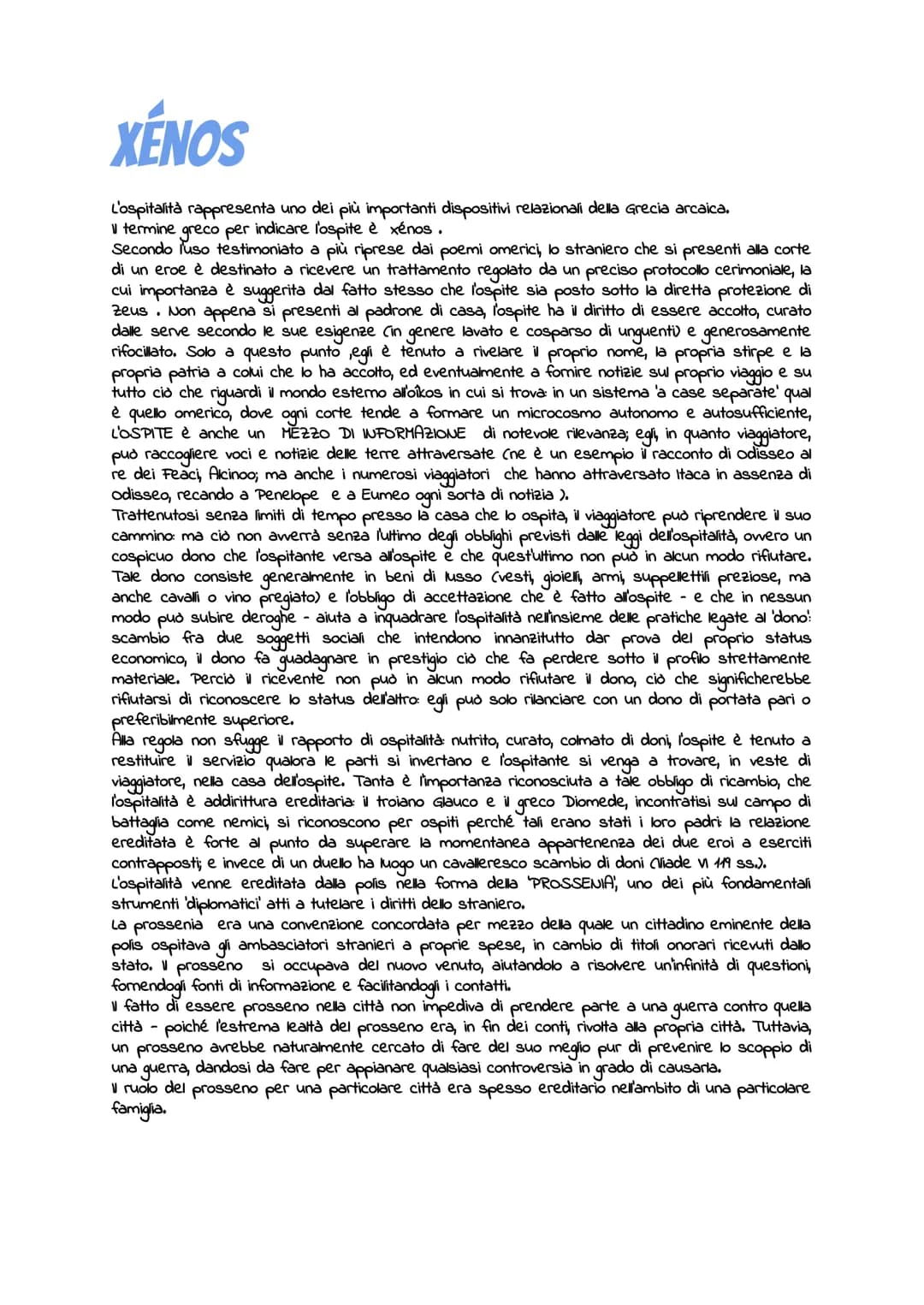 XÉNOS
L'ospitalità rappresenta uno dei più importanti dispositivi relazionali della Grecia arcaica.
Il termine greco per indicare l'ospite è