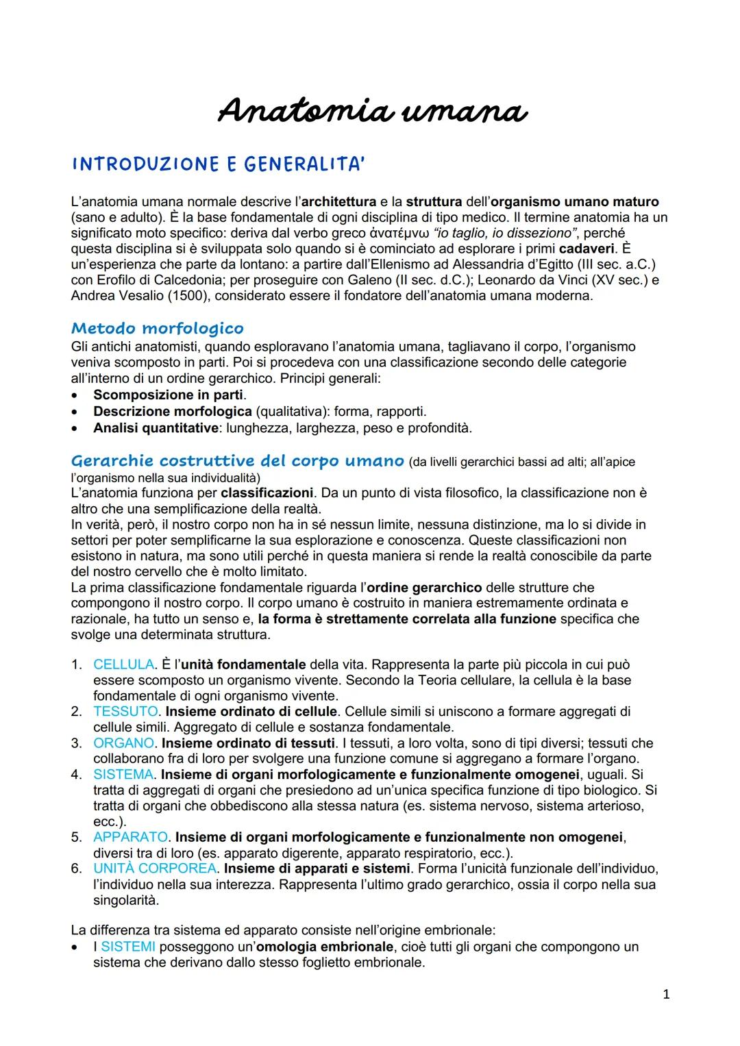 INTRODUZIONE E GENERALITA'
L'anatomia umana normale descrive l'architettura e la struttura dell'organismo umano maturo
(sano e adulto). È la
