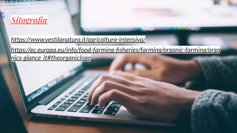 *29
Sistemi di
Agricoltura
L'agricoltura biologica
l'agricoltura intensiva Agricoltura Biologica
L'agricoltura biologica è un metodo agricol