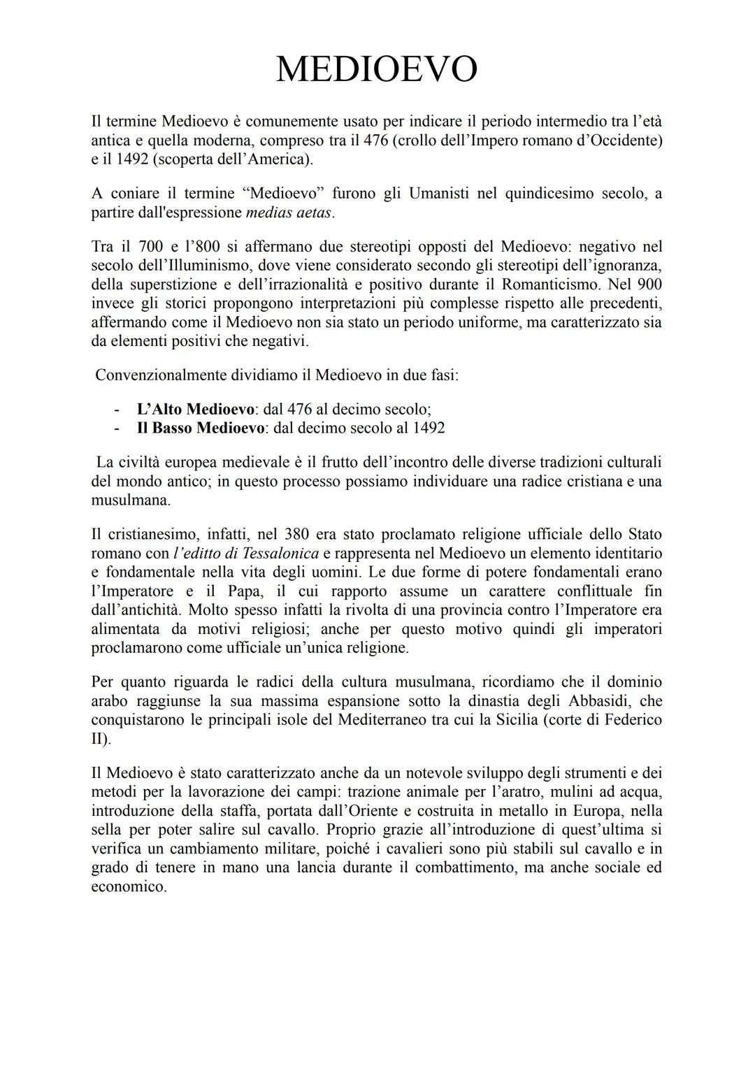 MEDIOEVO
Il termine Medioevo è comunemente usato per indicare il periodo intermedio tra l'età
antica e quella moderna, compreso tra il 476 (