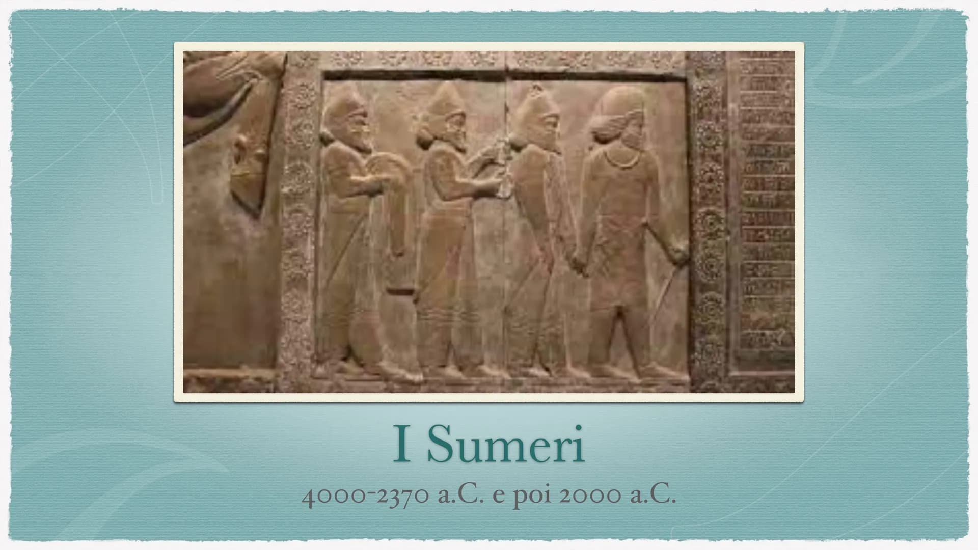 28
I Sumeri
4000-2370 a.C. e poi 2000 a.C. I Sumeri
* Quando ebbe origine la loro civiltà? Durante il
Neolitico, intorno al 4000 a.C.
* Dove