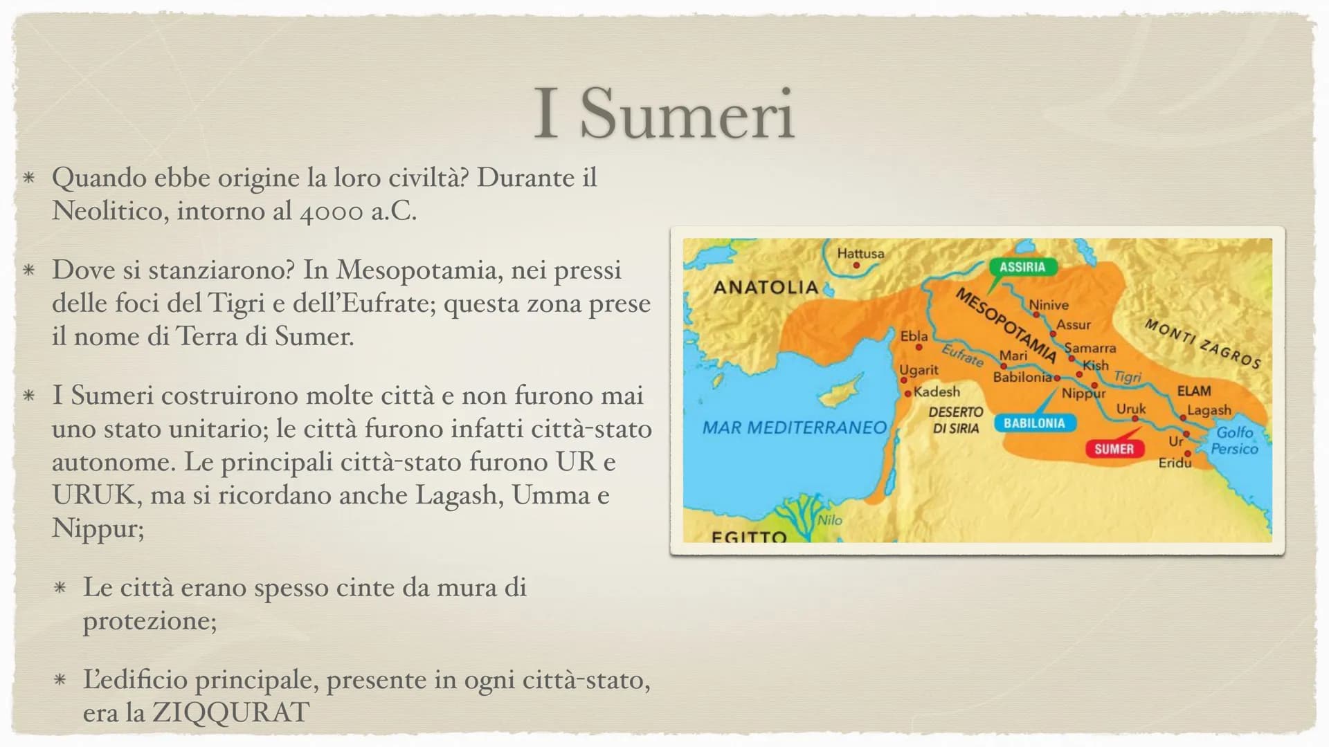 28
I Sumeri
4000-2370 a.C. e poi 2000 a.C. I Sumeri
* Quando ebbe origine la loro civiltà? Durante il
Neolitico, intorno al 4000 a.C.
* Dove