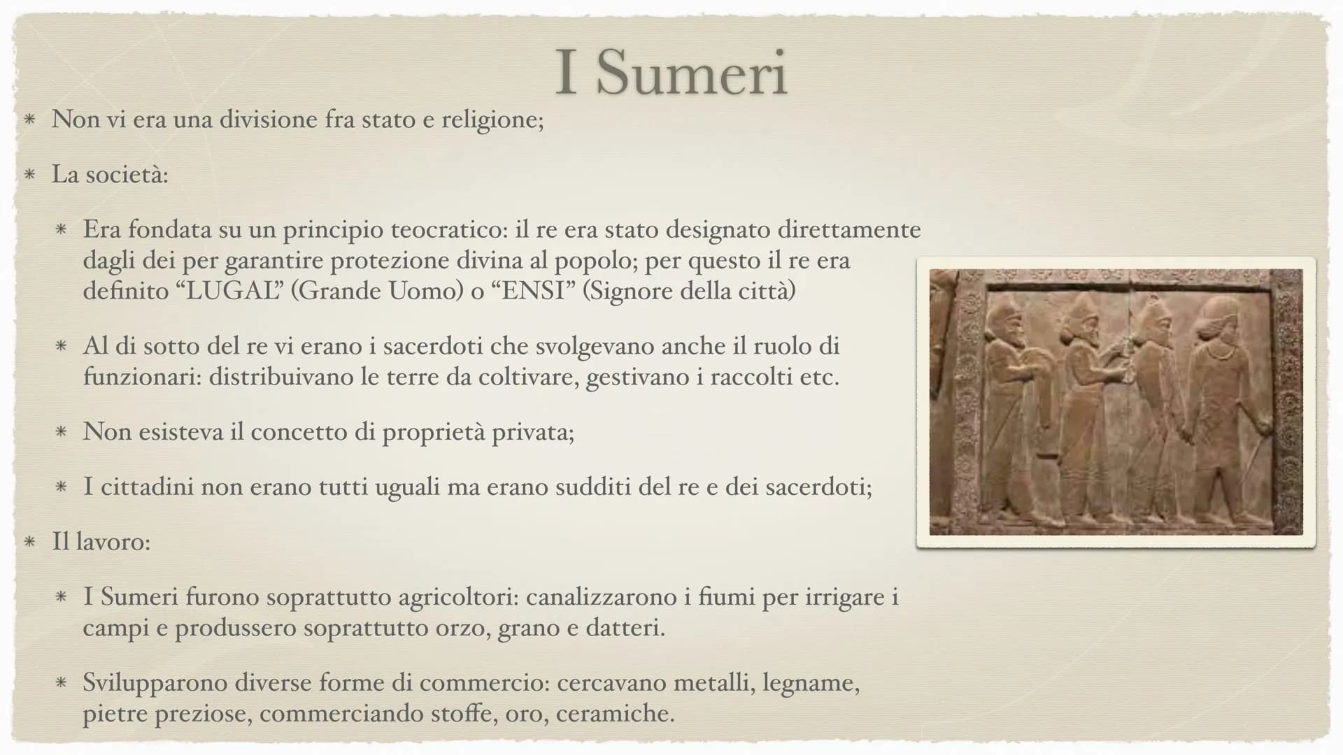 28
I Sumeri
4000-2370 a.C. e poi 2000 a.C. I Sumeri
* Quando ebbe origine la loro civiltà? Durante il
Neolitico, intorno al 4000 a.C.
* Dove