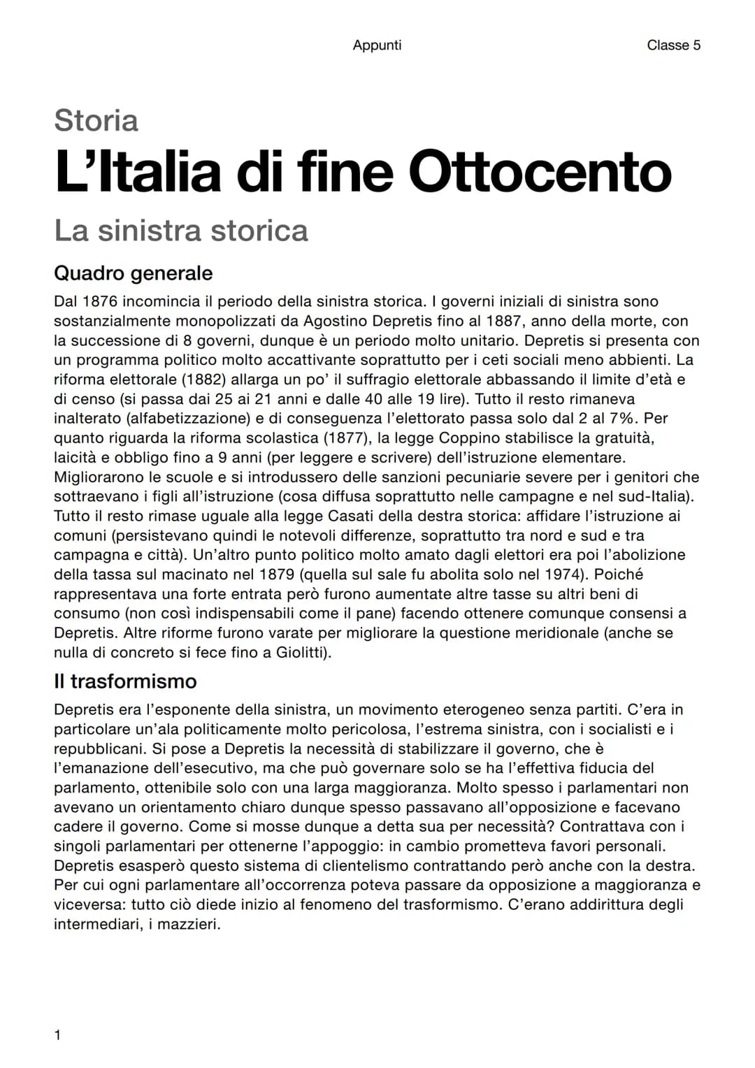 Appunti
1
Classe 5
Storia
L'Italia di fine Ottocento
La sinistra storica
Quadro generale
Dal 1876 incomincia il periodo della sinistra stori