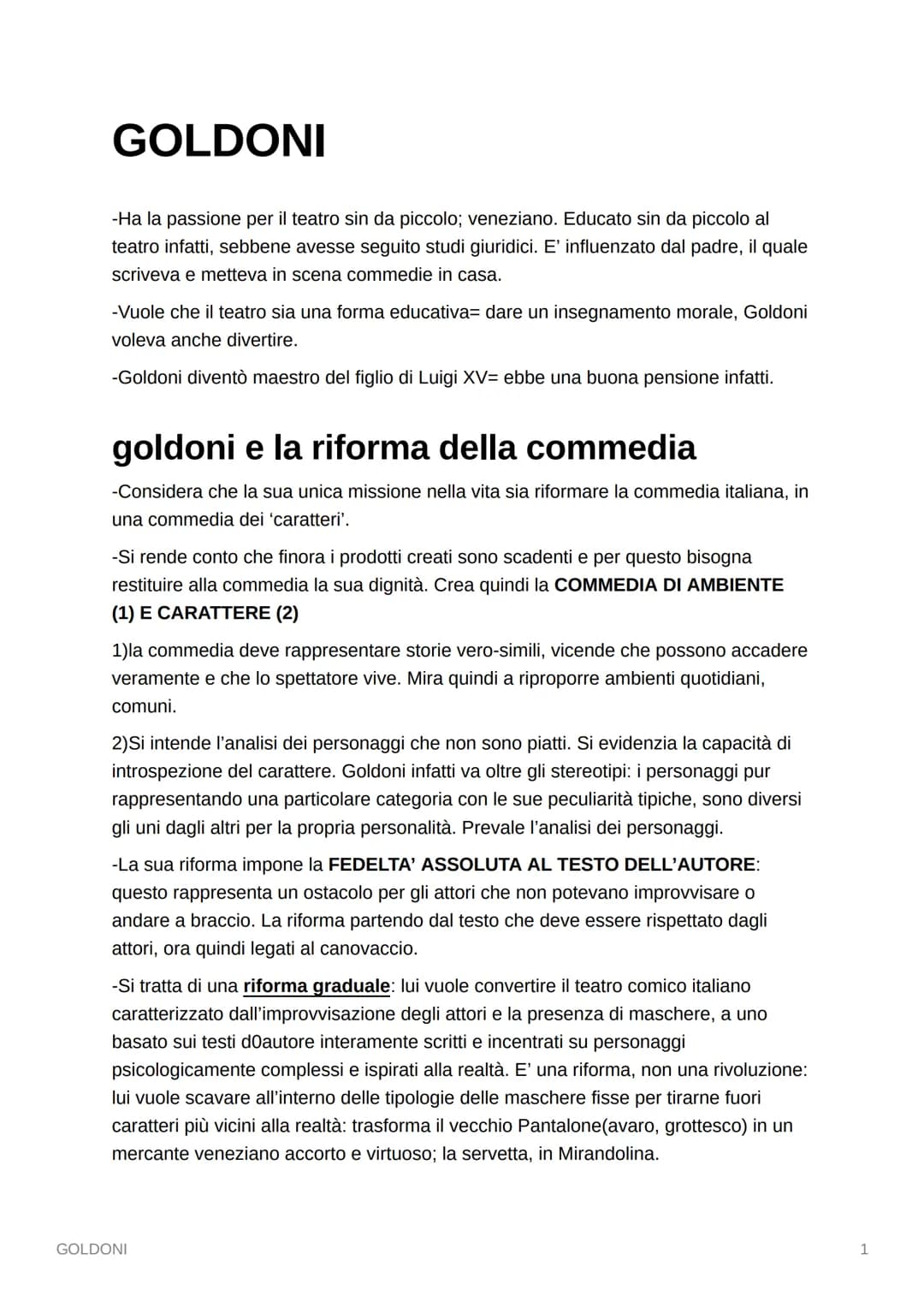GOLDONI
-Ha la passione per il teatro sin da piccolo; veneziano. Educato sin da piccolo al
teatro infatti, sebbene avesse seguito studi giur