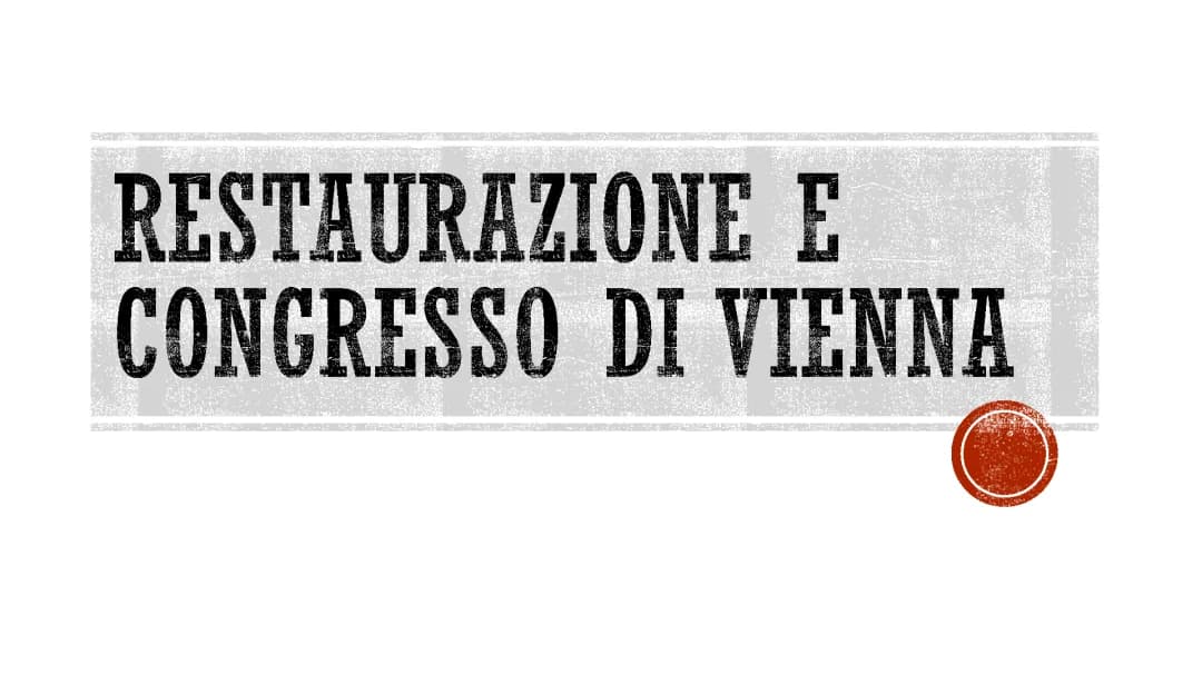 Restaurazione e Congresso di Vienna