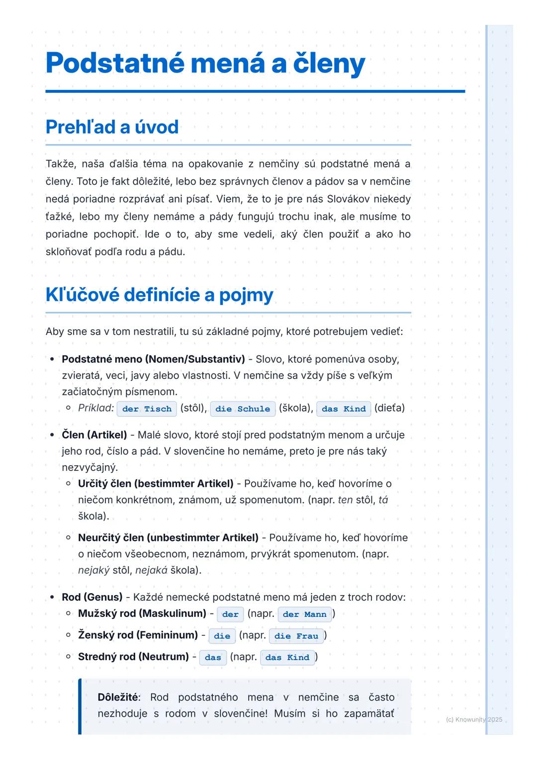 # Podstatné mená a členy

Prehľad a úvod

Takže, naša ďalšia téma na opakovanie z nemčiny sú podstatné mená a
členy. Toto je fakt dôležité, 