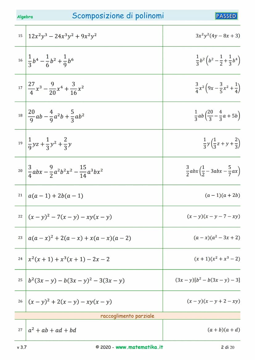 Algebra
1 2a²-4ab
2
3
4
5
6
7
8
ab² + ab
6ab³ +9a²b
3x³ - 2x²
13
15x²y - 10x³
20ax² - 15a²x
v 3.7
50x²y³ - 20xy4
9 3x³y³ - 15x³
121x4 - 132x