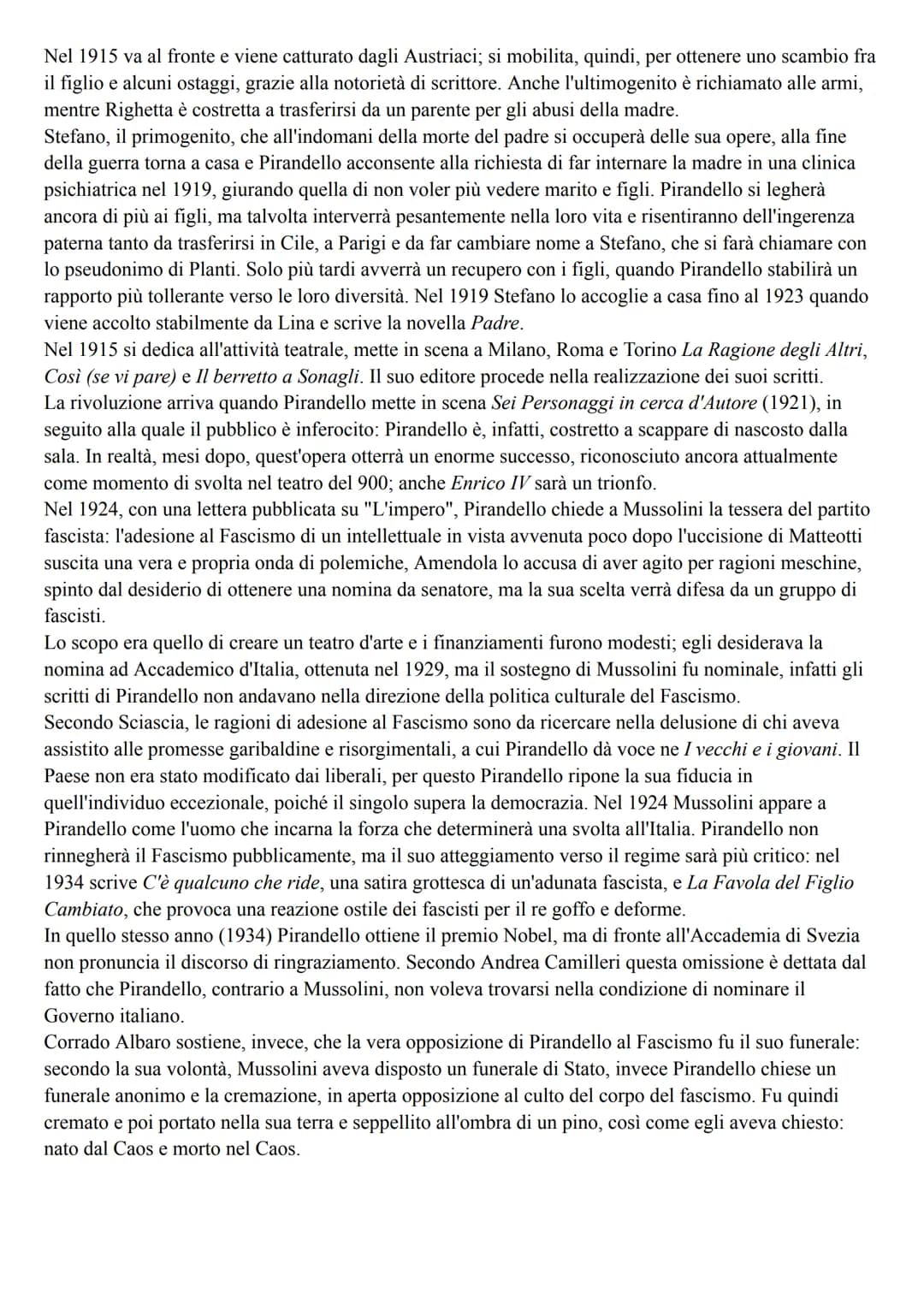 Pirandello
Vita
Pirandello si definisce "figlio del Cavuso", del caos, in un frammento di autobiografia del 1893: "Io
dunque sono figlio del