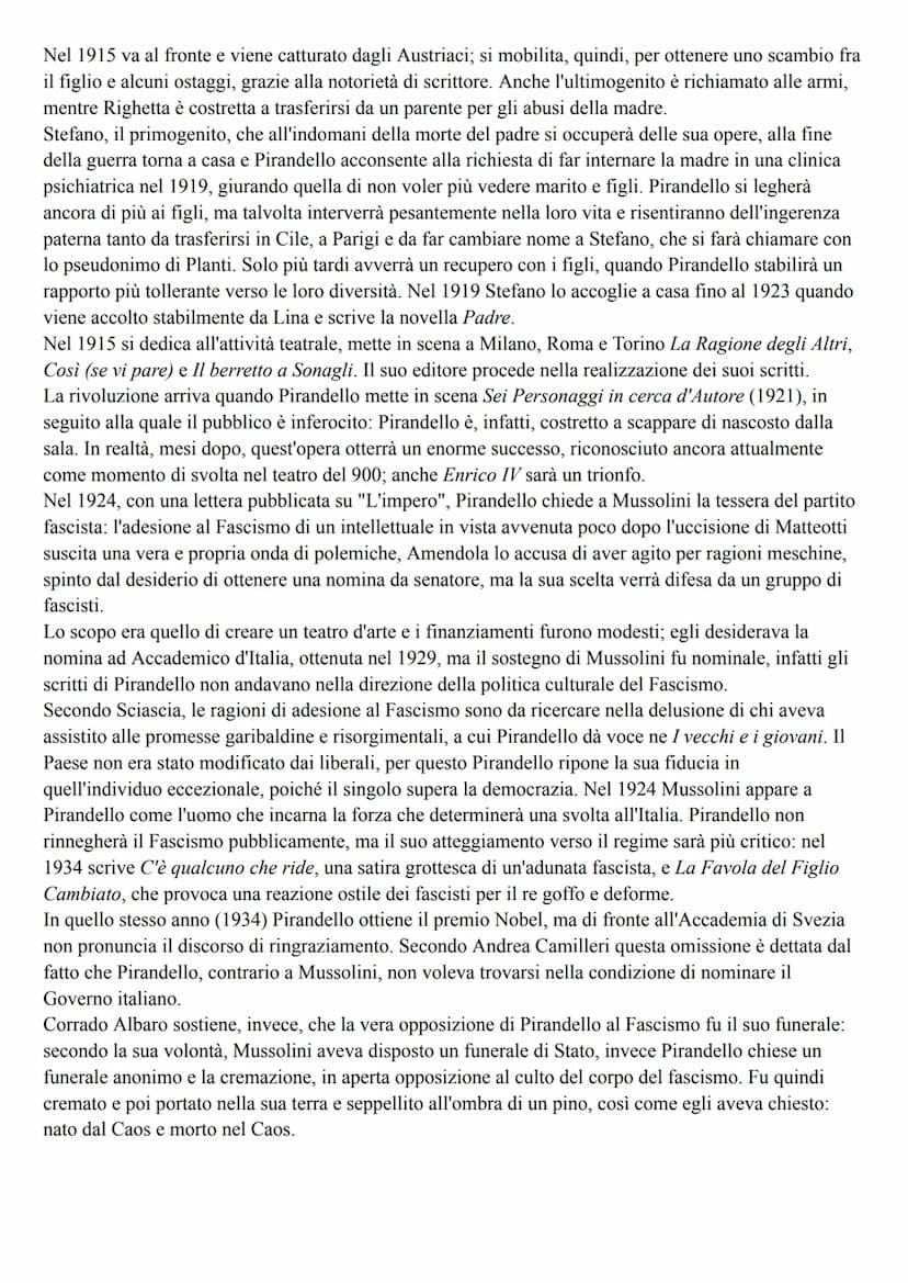 Pirandello
Vita
Pirandello si definisce "figlio del Cavuso", del caos, in un frammento di autobiografia del 1893: "Io
dunque sono figlio del