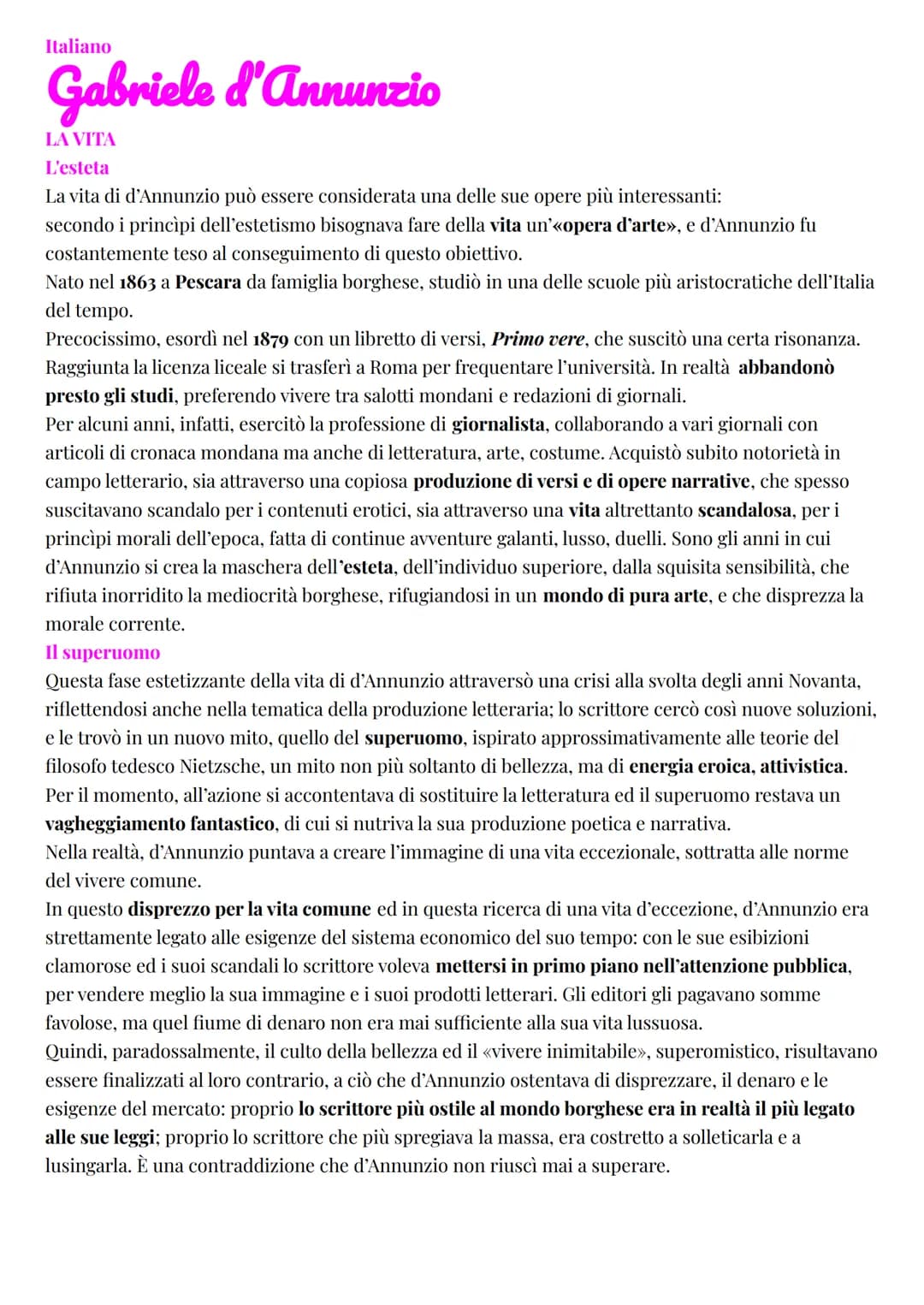 Italiano
Gabriele d'Annunzio
LA VITA
L'esteta
La vita di d'Annunzio può essere considerata una delle sue opere più interessanti:
secondo i p