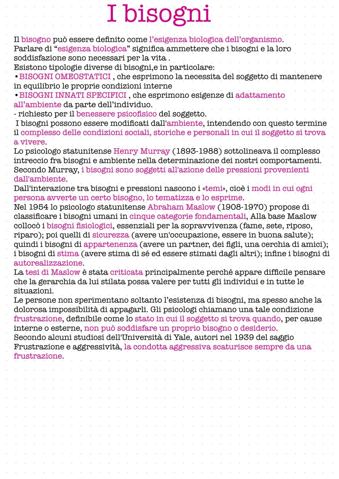 I bisogni
Il bisogno può essere definito come l'esigenza biologica dell'organismo.
Parlare di "esigenza biologica" significa ammettere che i