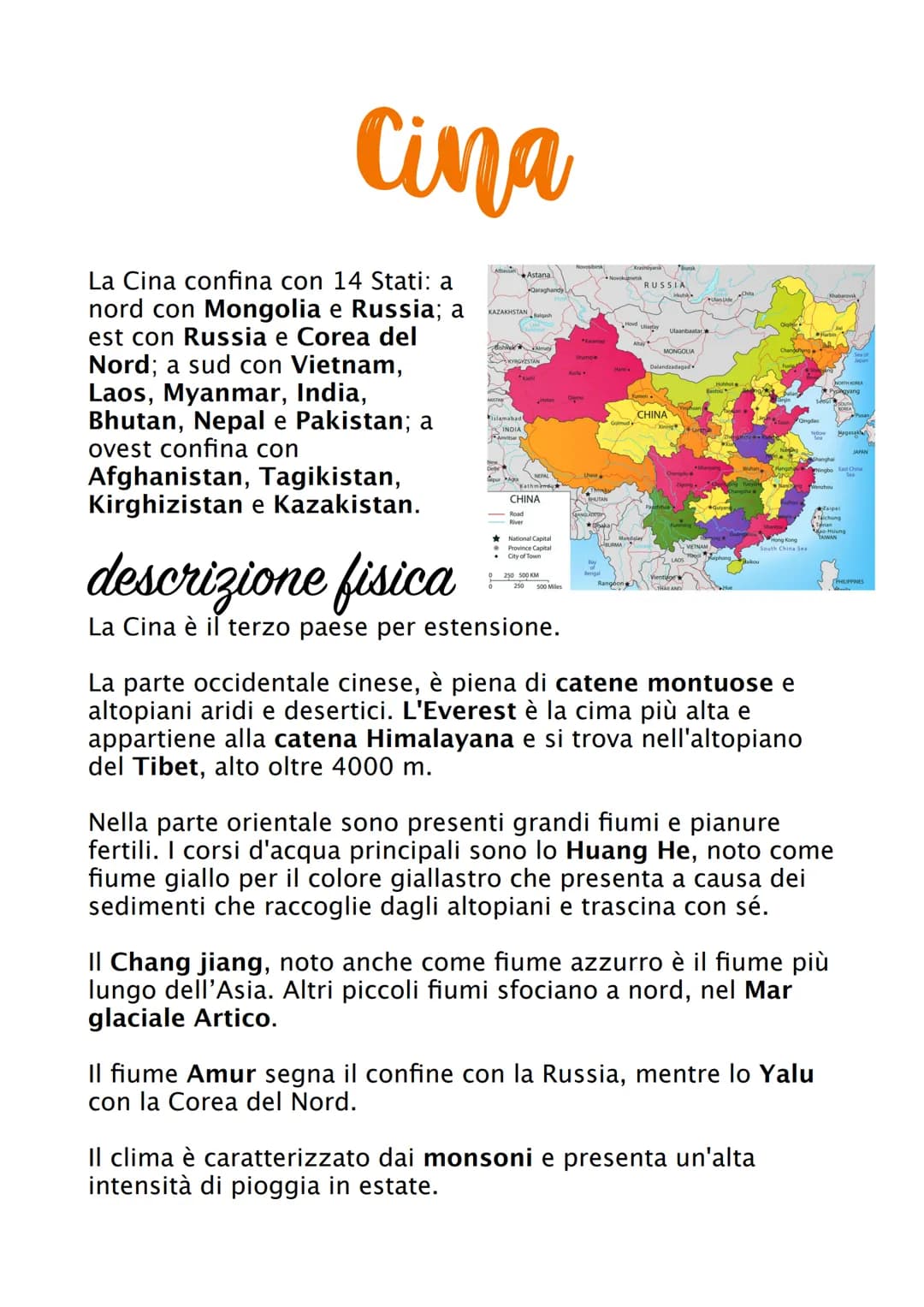 Cina
La Cina confina con 14 Stati: a
nord con Mongolia e Russia; a
est con Russia e Corea del
Nord; a sud con Vietnam,
Laos, Myanmar, India,