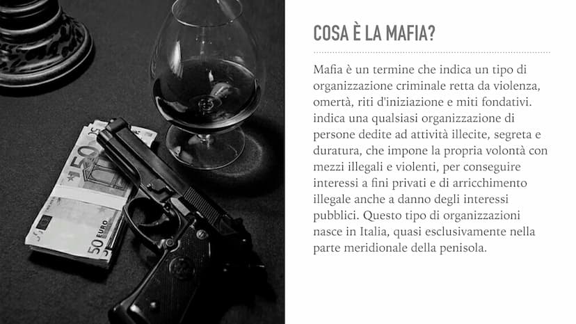 LA MAFIA 054
50 EURO
COSA È LA MAFIA?
Mafia è un termine che indica un tipo di
organizzazione criminale retta da violenza,
omertà, riti d'in