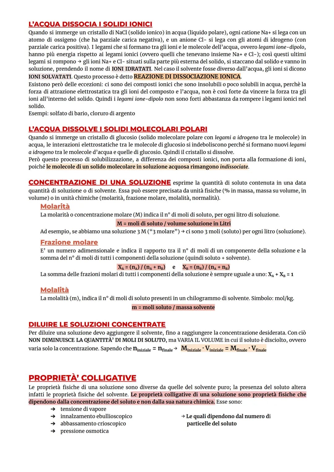 PROPRIETÀ' DELLE SOLUZIONI
ACQUA → SOLVENTE UNIVERSALE (essendo polare può sciogliere molte sostanze e, inoltre, tutti gli esseri
viventi vi