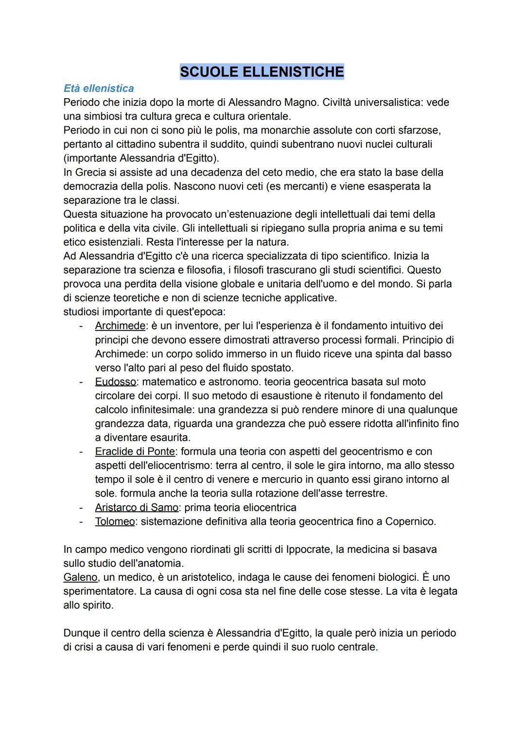 SCUOLE ELLENISTICHE
Età ellenistica
Periodo che inizia dopo la morte di Alessandro Magno. Civiltà universalistica: vede
una simbiosi tra cul