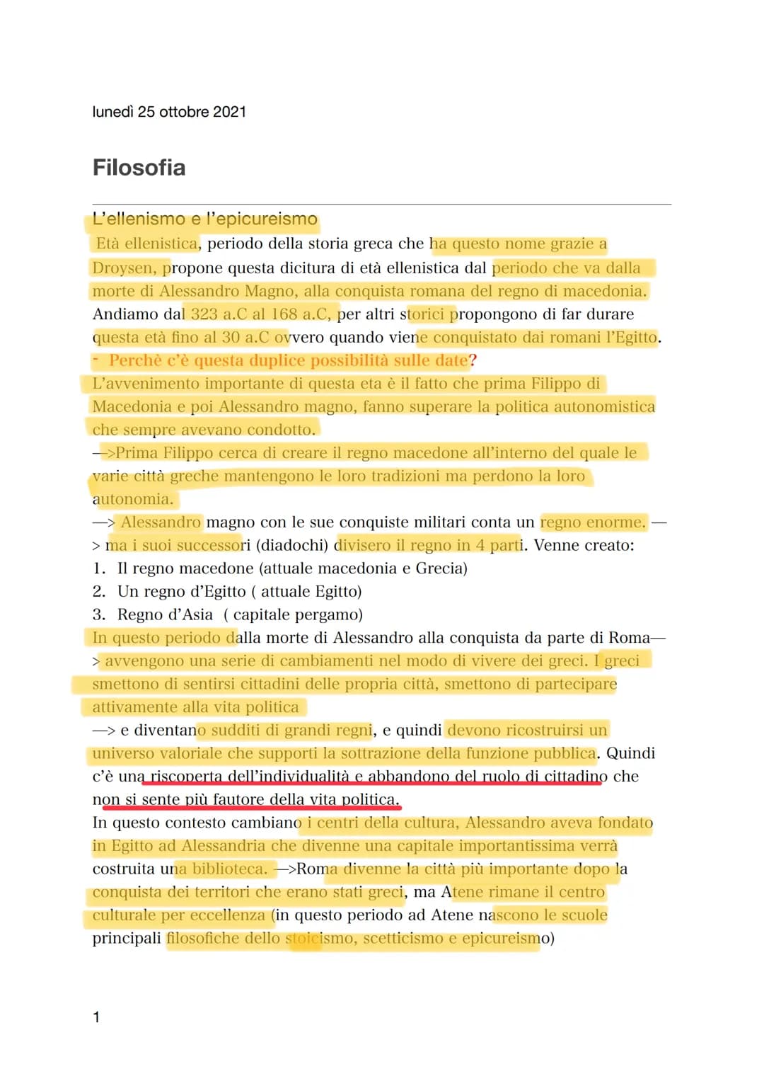 lunedì 25 ottobre 2021
Filosofia
L'ellenismo e l'epicureismo
Età ellenistica, periodo della storia greca che ha questo nome grazie a
Droysen